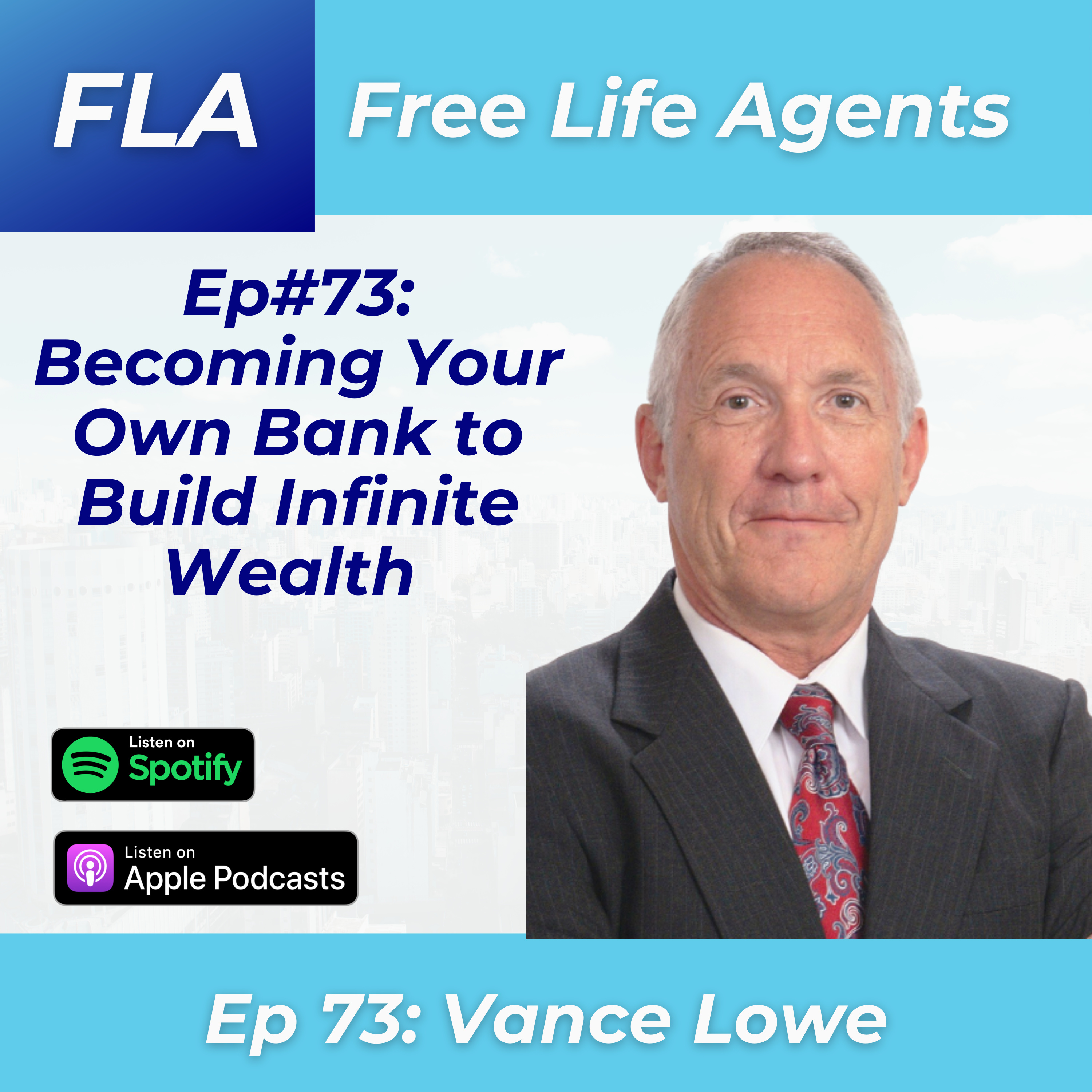 cover of episode FLA #73 - Vance Lowe- Private Banking Strategies How to Become Your Own Bank and Build Generational Wealth Through Self-Financing