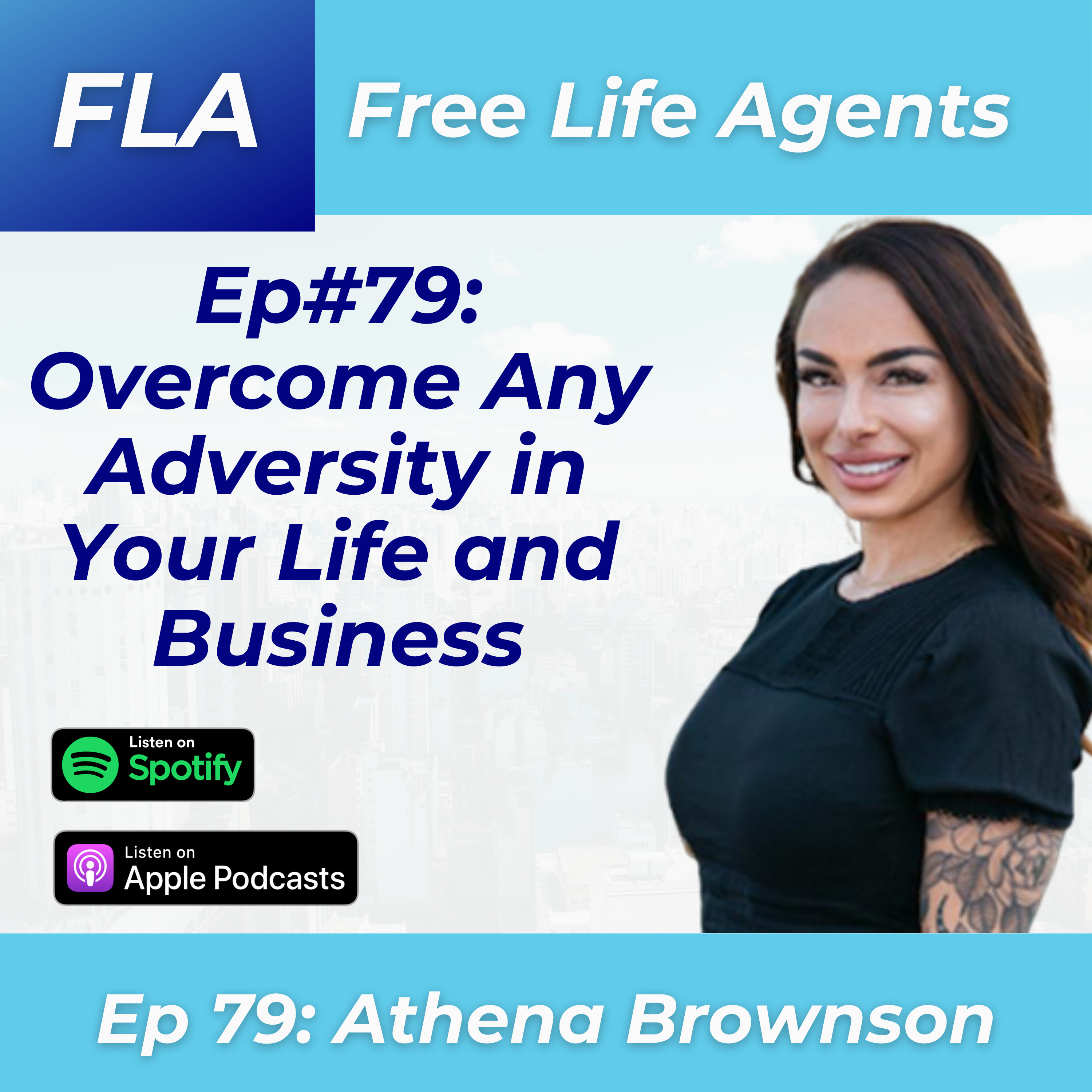 cover of episode FLA #79 Athena Brownson - How to Overcome Any Adversity in Life and Business 