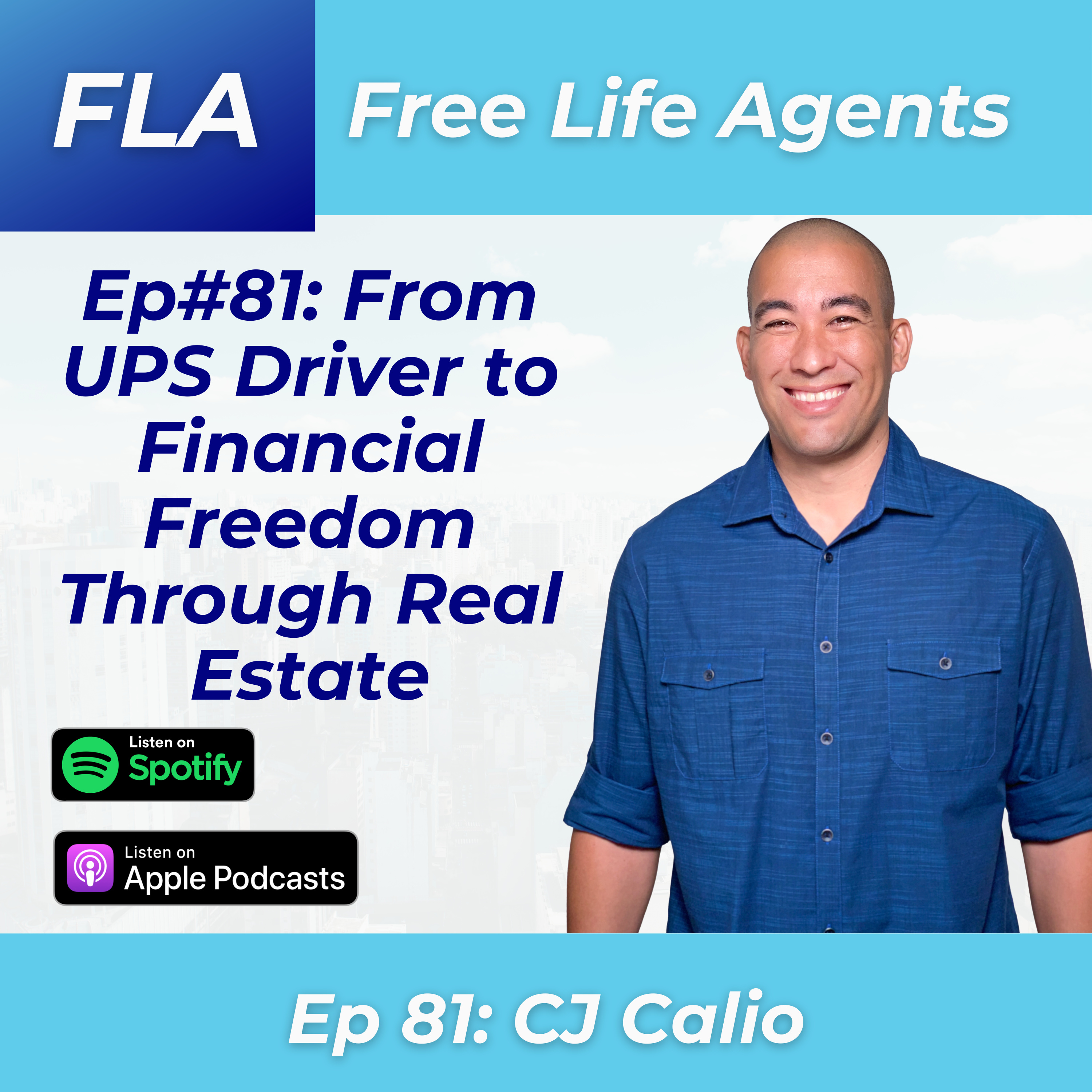 cover of episode FLA #81 CJ Calio - Creating Financial Freedom Through Real Estate Investing - Cultivating a Mindset of Financial Independence 