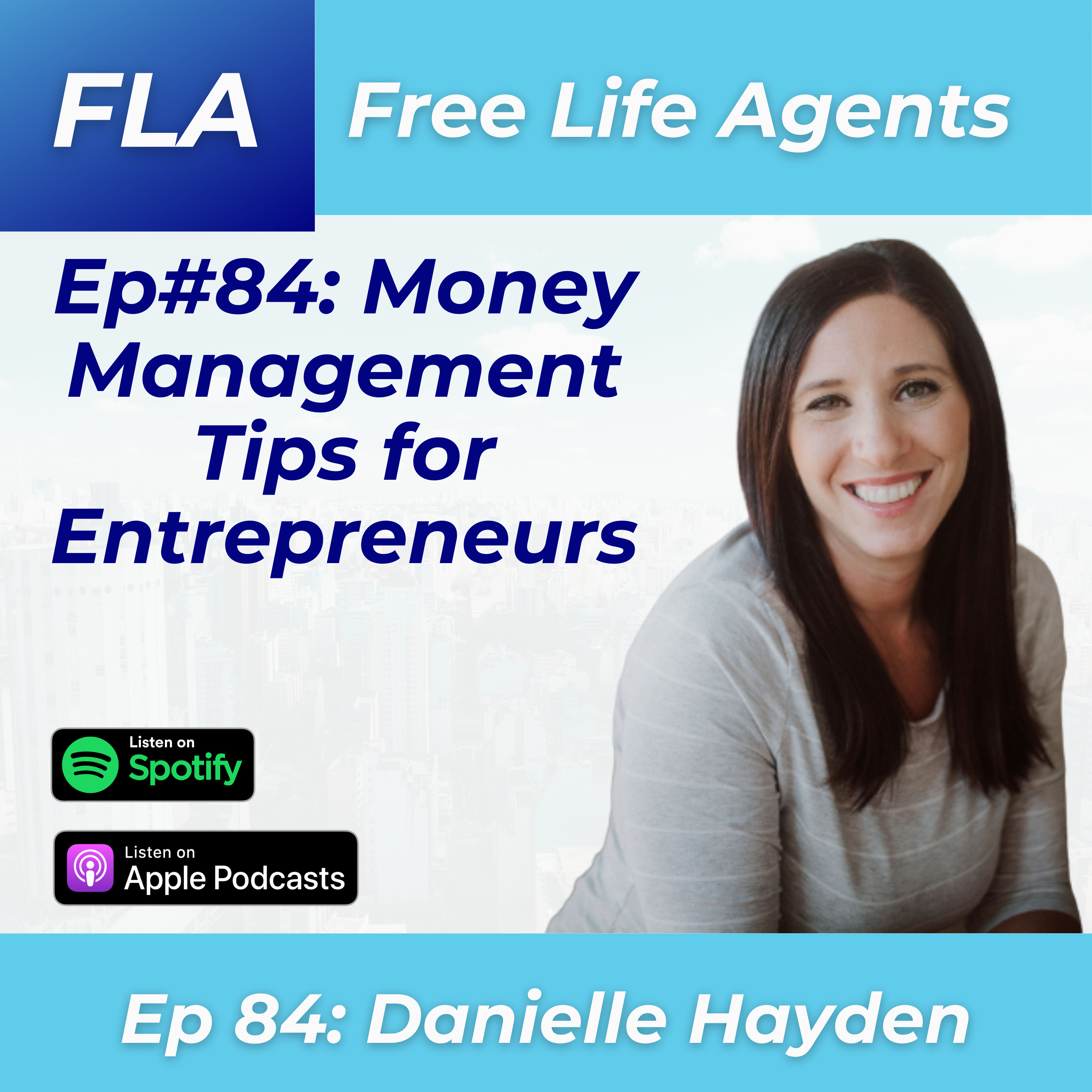 cover of episode FLA #84 Danielle Hayden - Money Management and Finance Tips for Small Businesses To Increase Profits