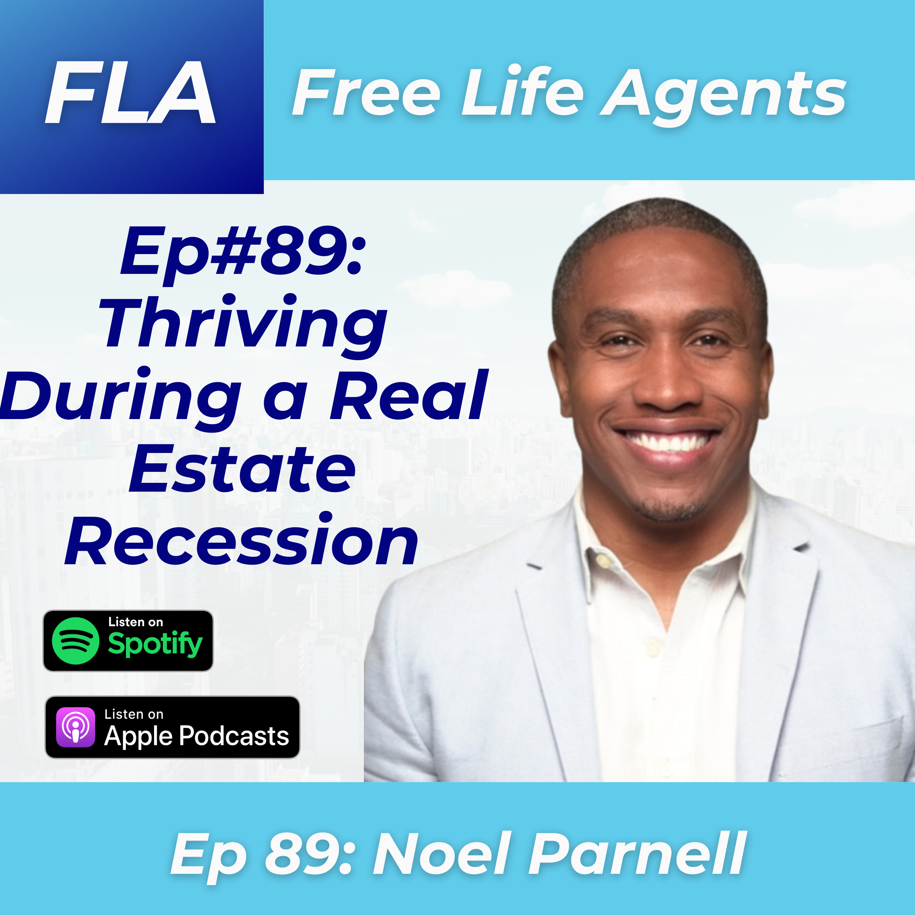 cover of episode FLA #89 Noel Parnell - How to Thrive In a Real Estate Recession - Top Investing Tips On How to Manage Tenants and Avoid Risk as an Investor!