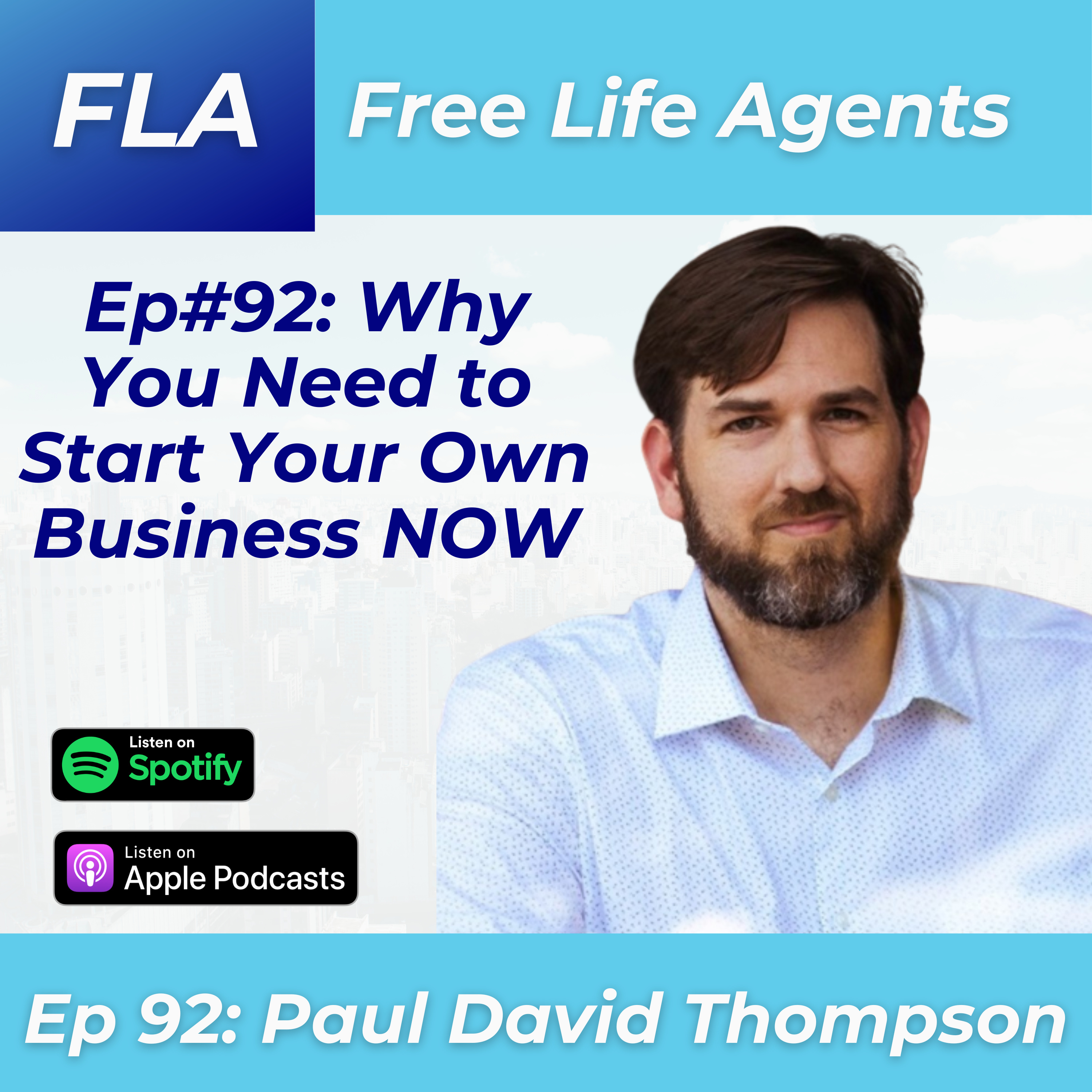 cover of episode FLA #92 Paul David Thompson - Why You Need to Start a Business in 2024 Immediately!