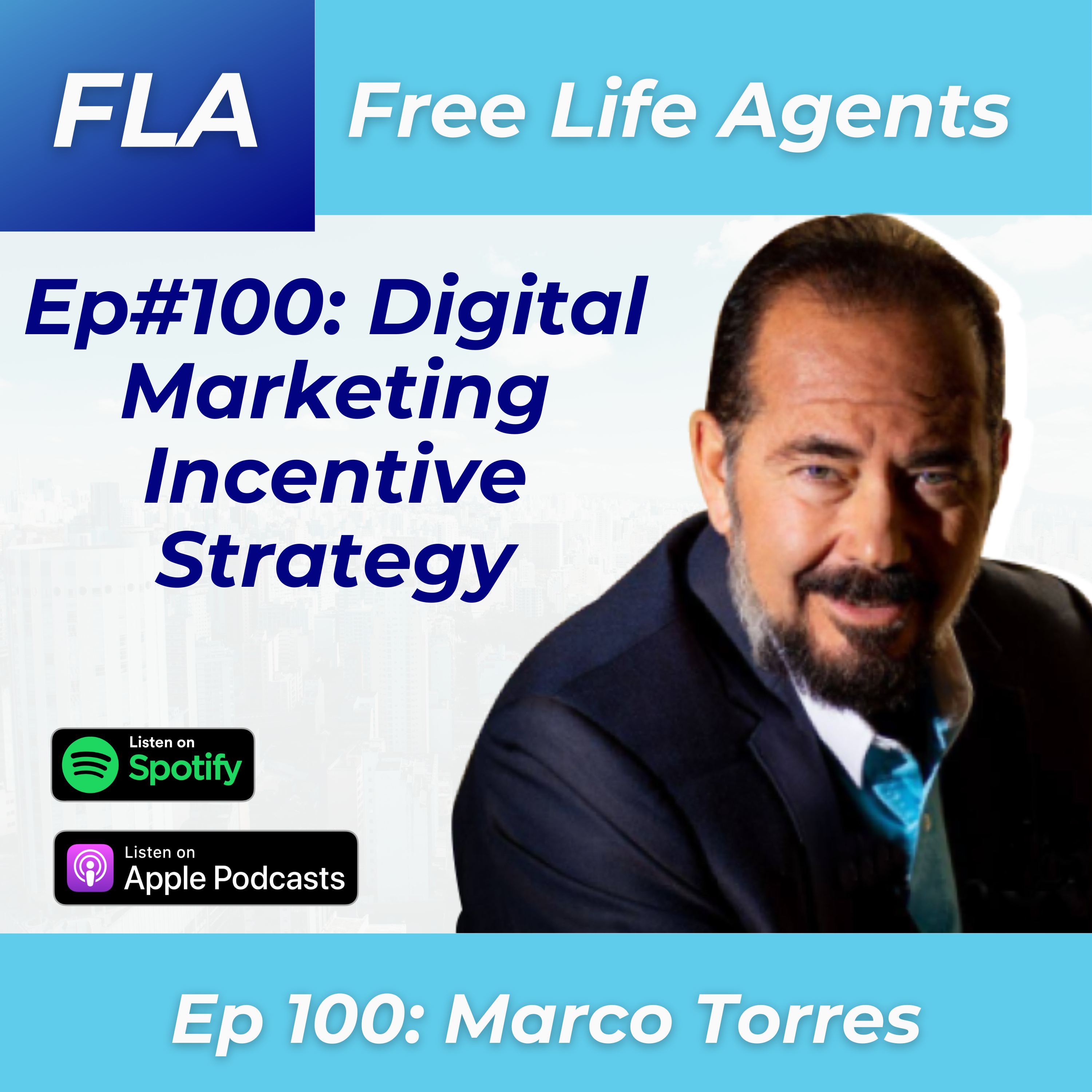 cover of episode FLA #100 - Marco Torres - How to Generate More Leads Using Value Add Incentives in Digital Marketing