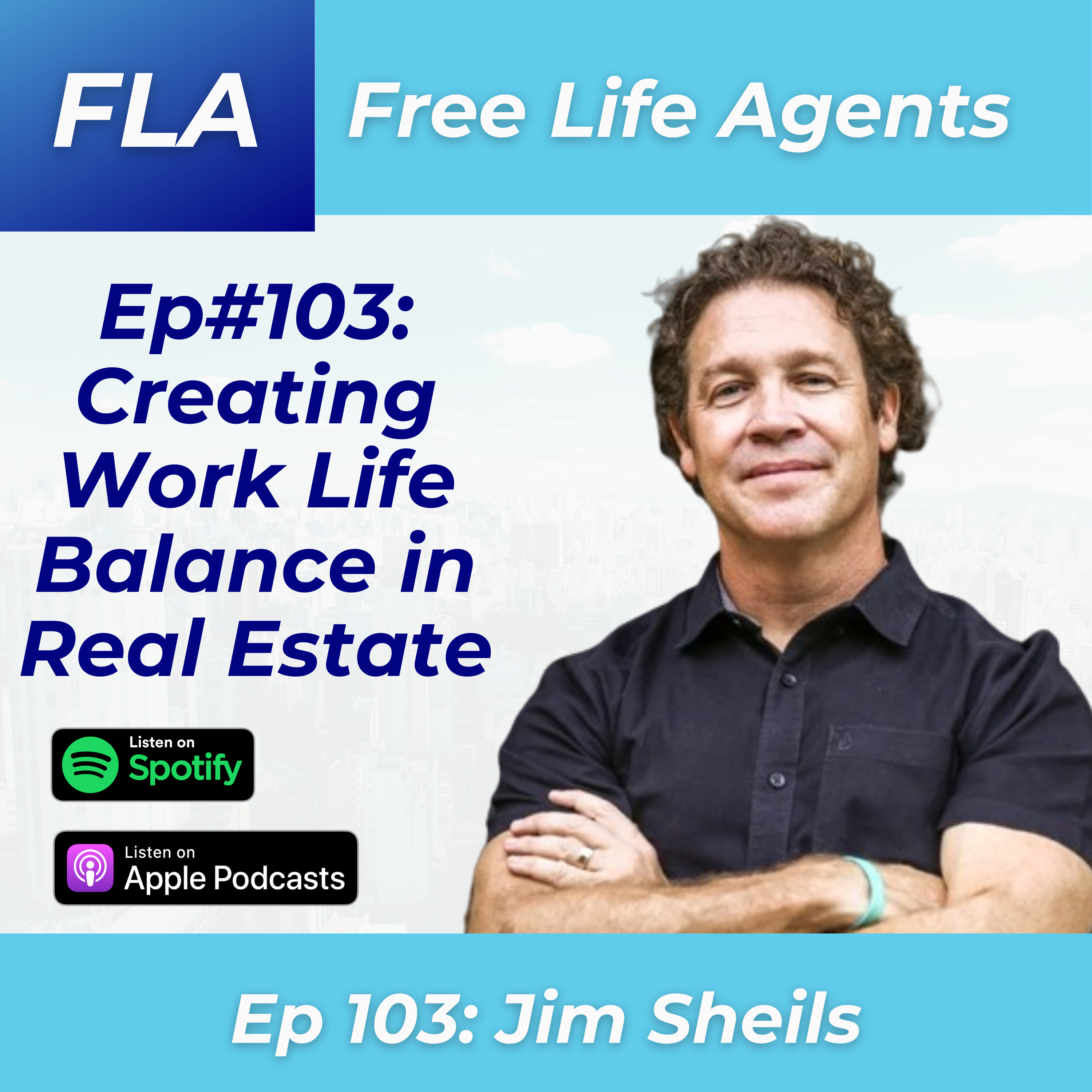 cover of episode FLA #103 - Jim Sheils - How to Have Work Life Balance As a Real Estate Entrepreneur - Build to Rent Real Estate Investing!
