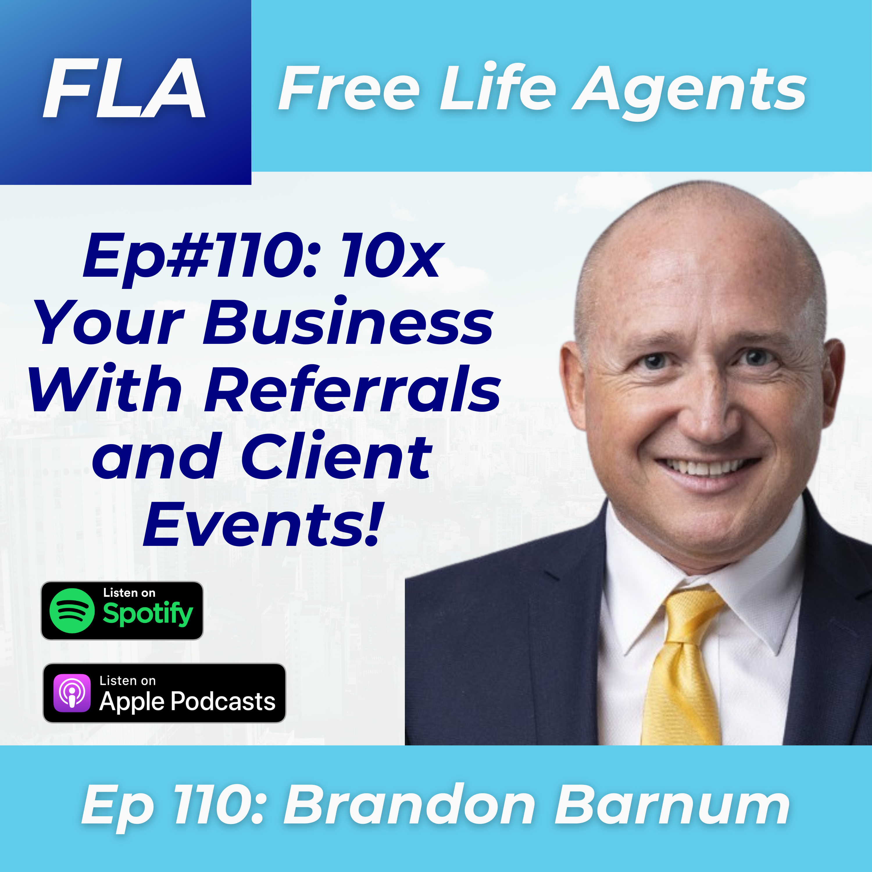 cover of episode FLA #110 Brandon Barnum - How to 10x Your Business With Referrals as a Real Estate Agent With the King of Referrals! 