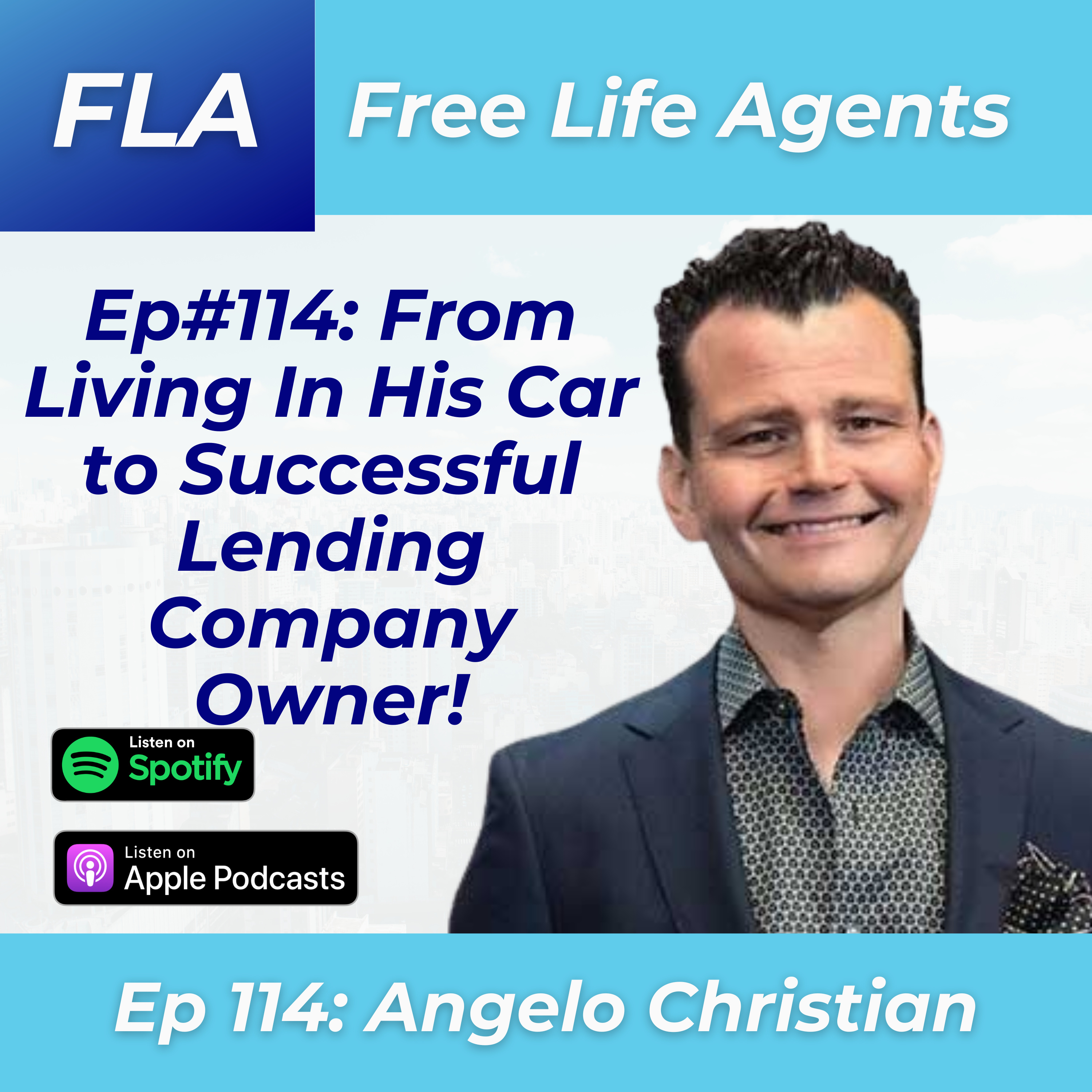 cover of episode FLA #114 Angelo Christian - From Living In His Car to Successful Business Owner - Building and Growing a Real Estate Company