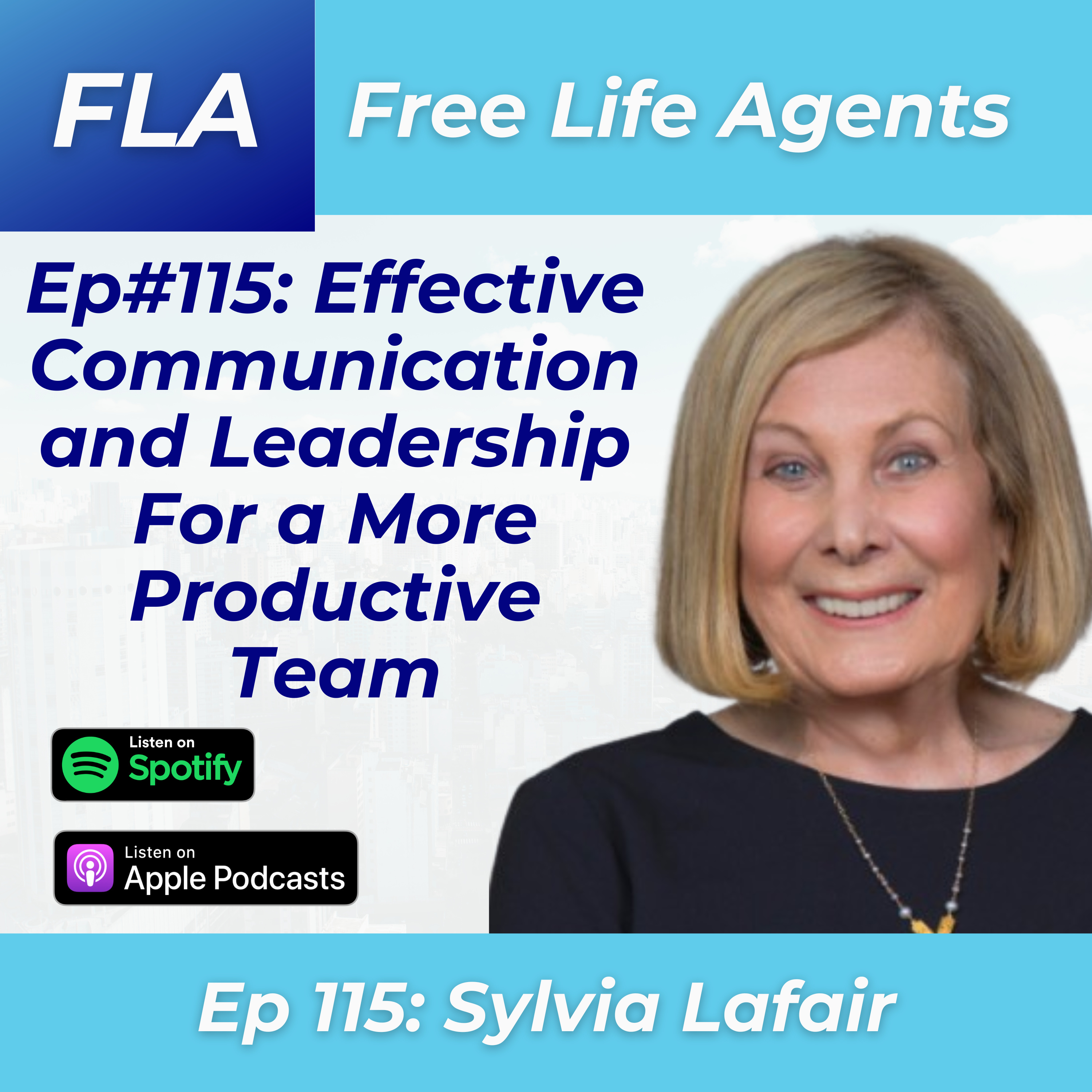 cover of episode FLA #115 Sylvia Lafair - How to Get Your Team to Follow You as a Leader - Improve Your Organization’s Productivity and Communication