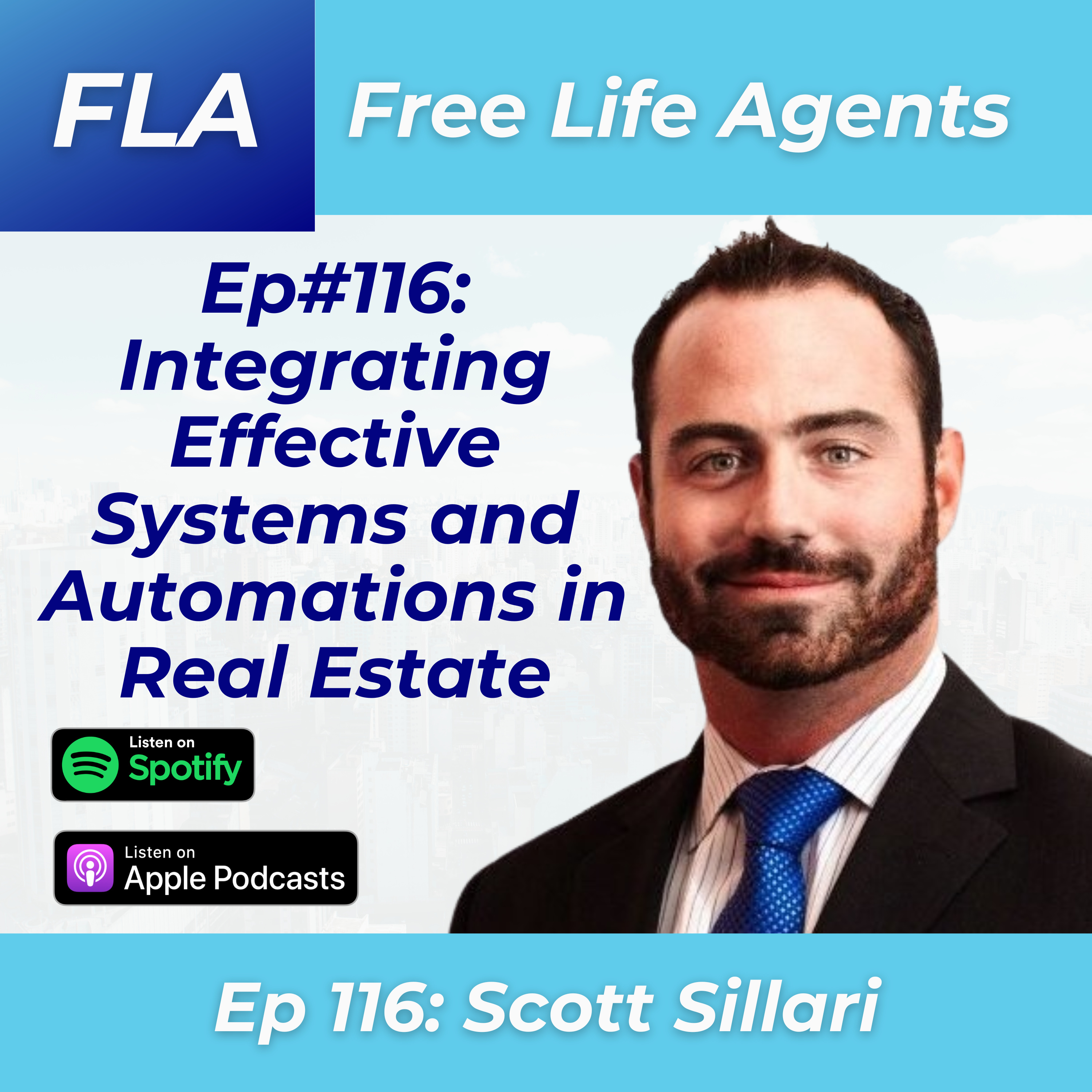 cover of episode FLA #116 Scott Sillari - Top Automation and Integration Systems Real Estate Agents Need to Implement in Their Business
