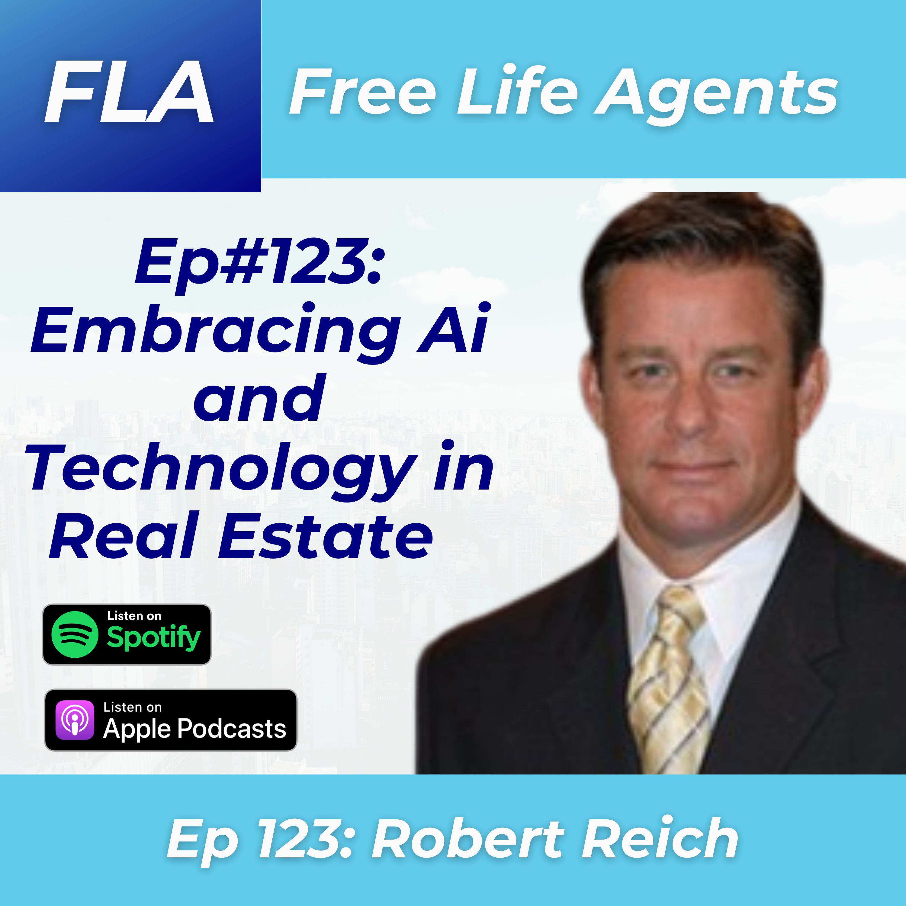 cover of episode FLA #123 Robert Reich - How Realtors Can Leverage Ai and Tech to Generate Business!