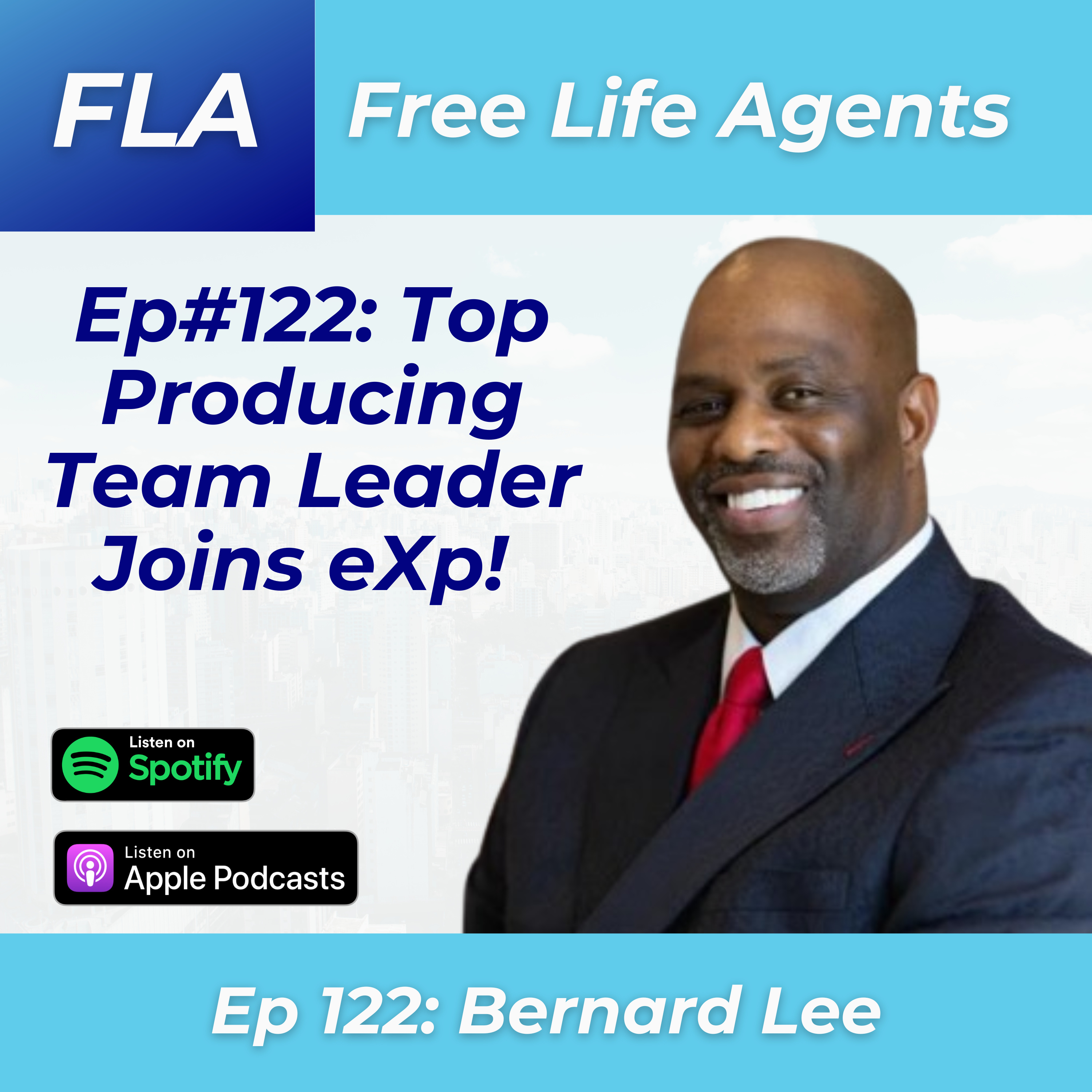 cover of episode FLA #122 Bernard Lee -Top Producing $20 Million Real Estate Franchise Owner and Team Leader Joins eXp!