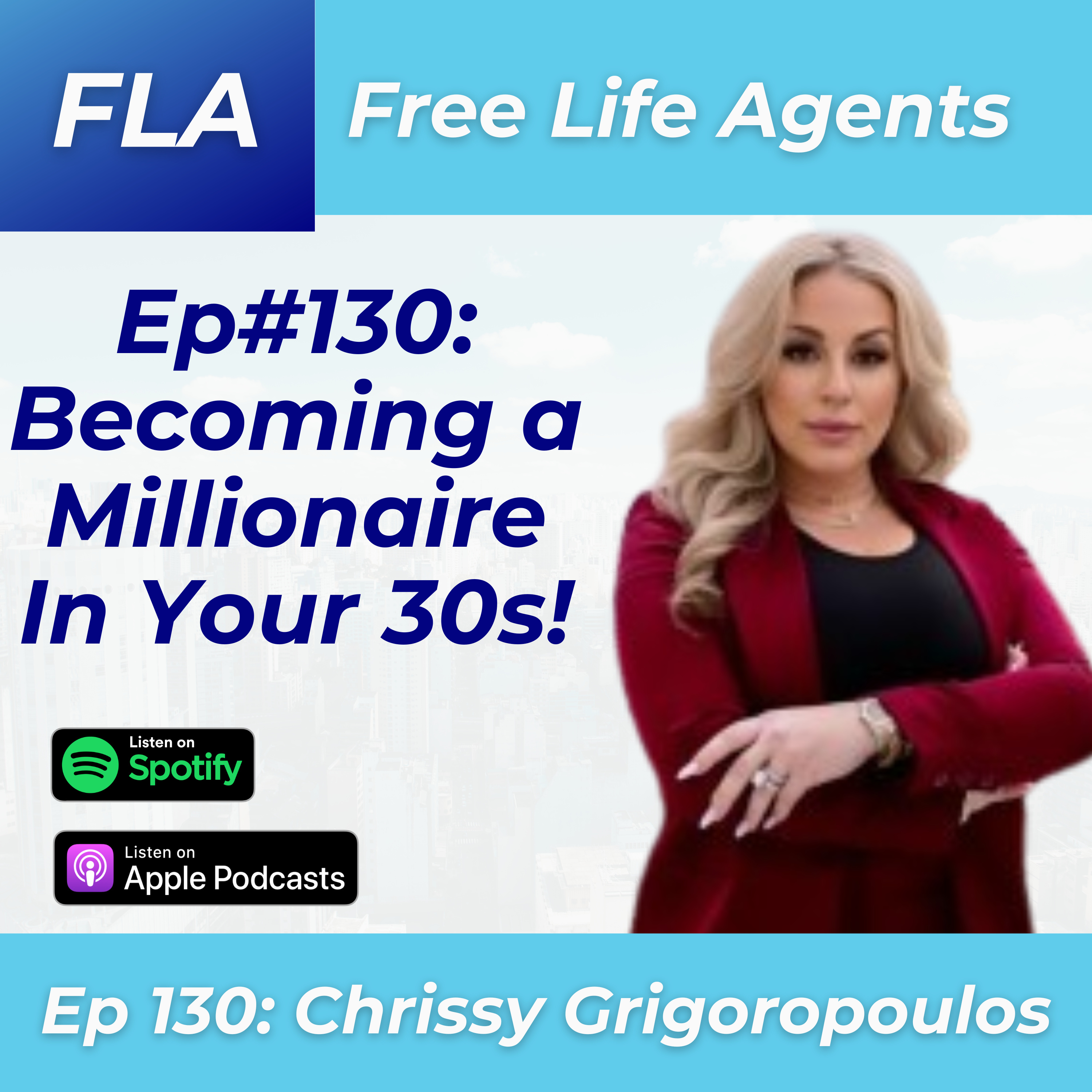cover of episode FLA #130 - Chrissy Grigoropoulos - Becoming a Millionaire in Your 30s 
