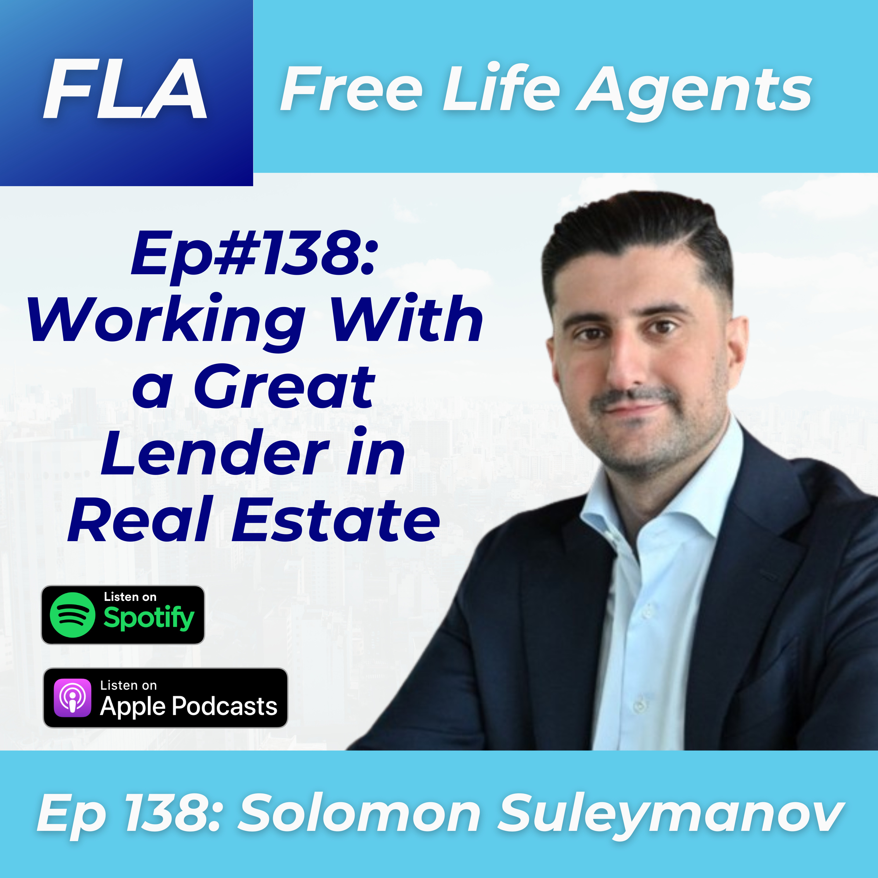 cover of episode FLA #138 Solomon Suleymanov - Importance of a Good Lender in Real Estate!