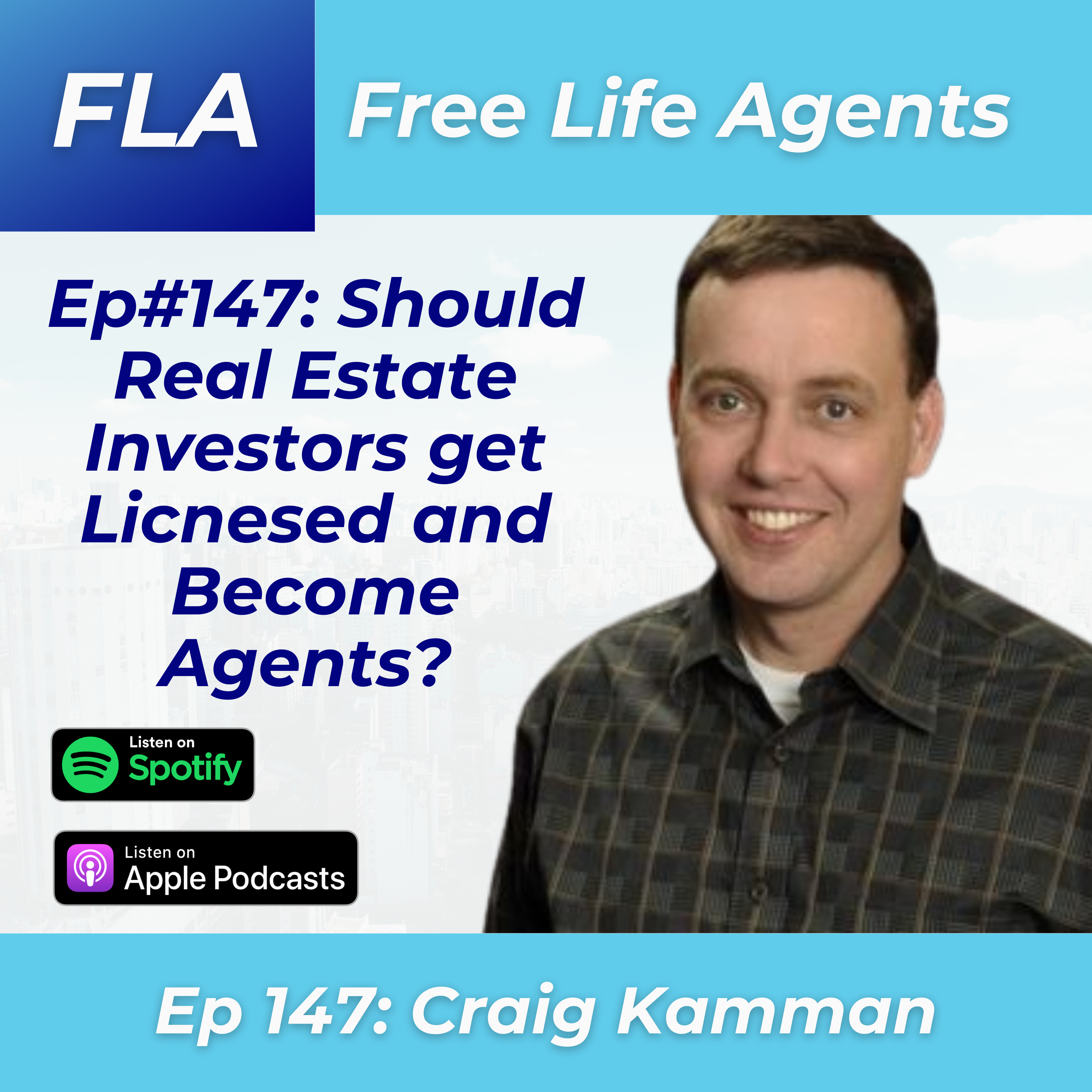cover of episode FLA #147 Craig Kamman - Should You Get Your Real Estate License as an Investor?