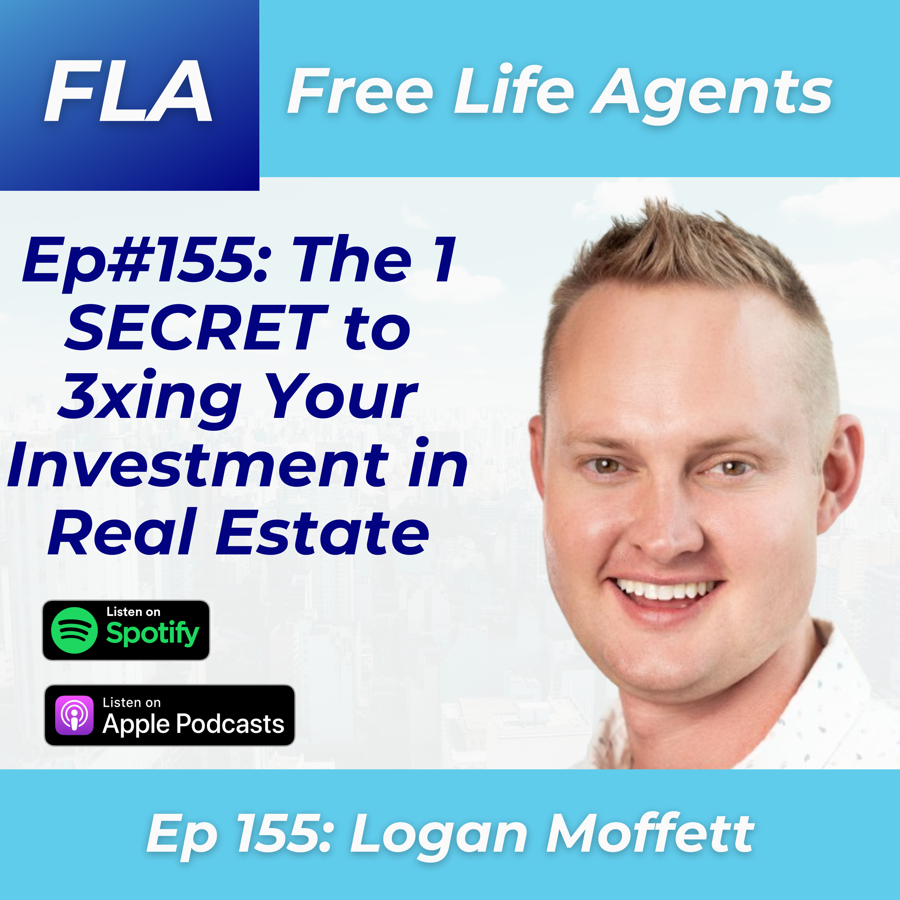 cover of episode FLA #155 Logan Moffett - The 1 SECRET Way to Create MASSIVE WEALTH and Over 3x Your Investment in Mobile Home Park Investing
