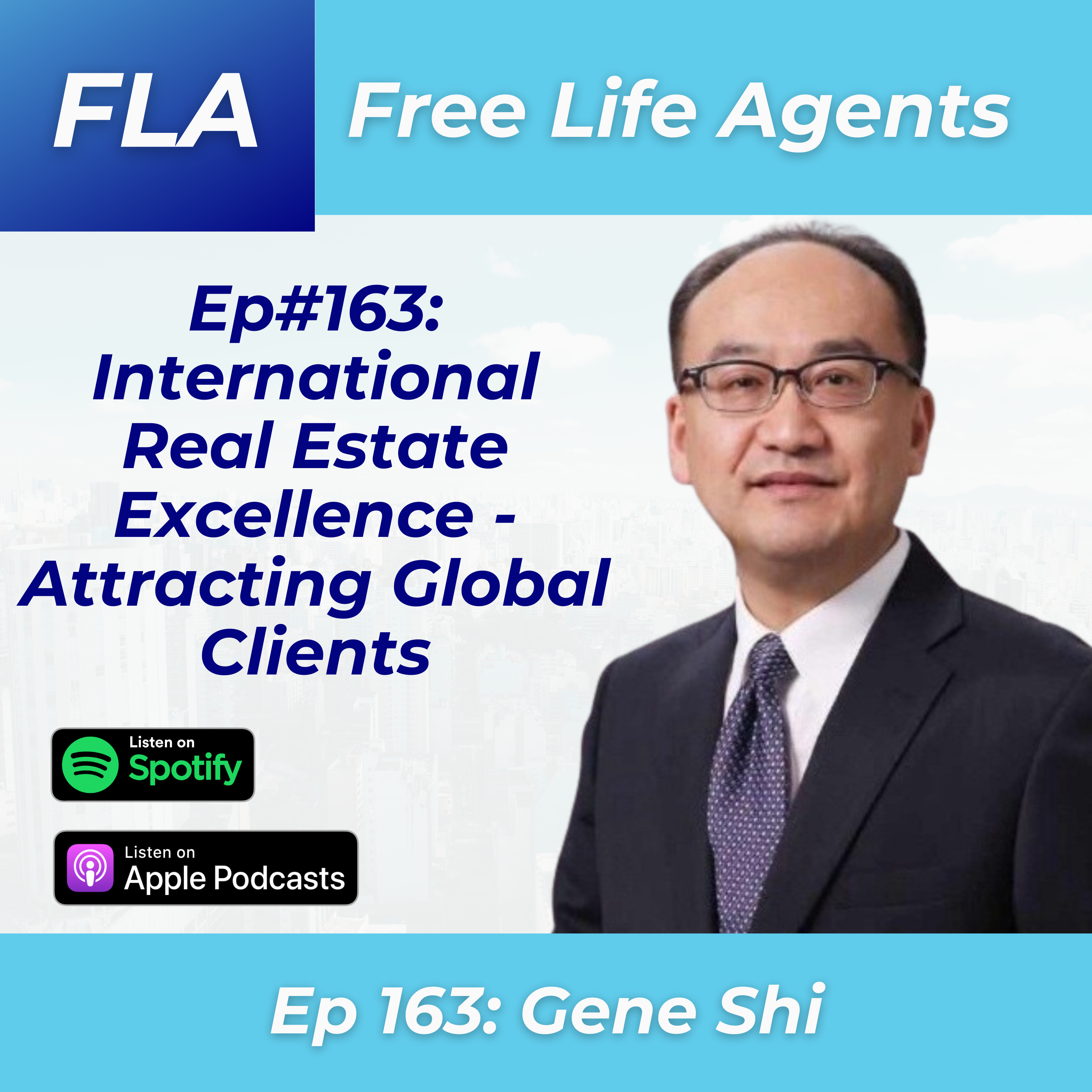 cover of episode FLA #163 - Gene Shi - How to Attract International Real Estate Clients Globally 
