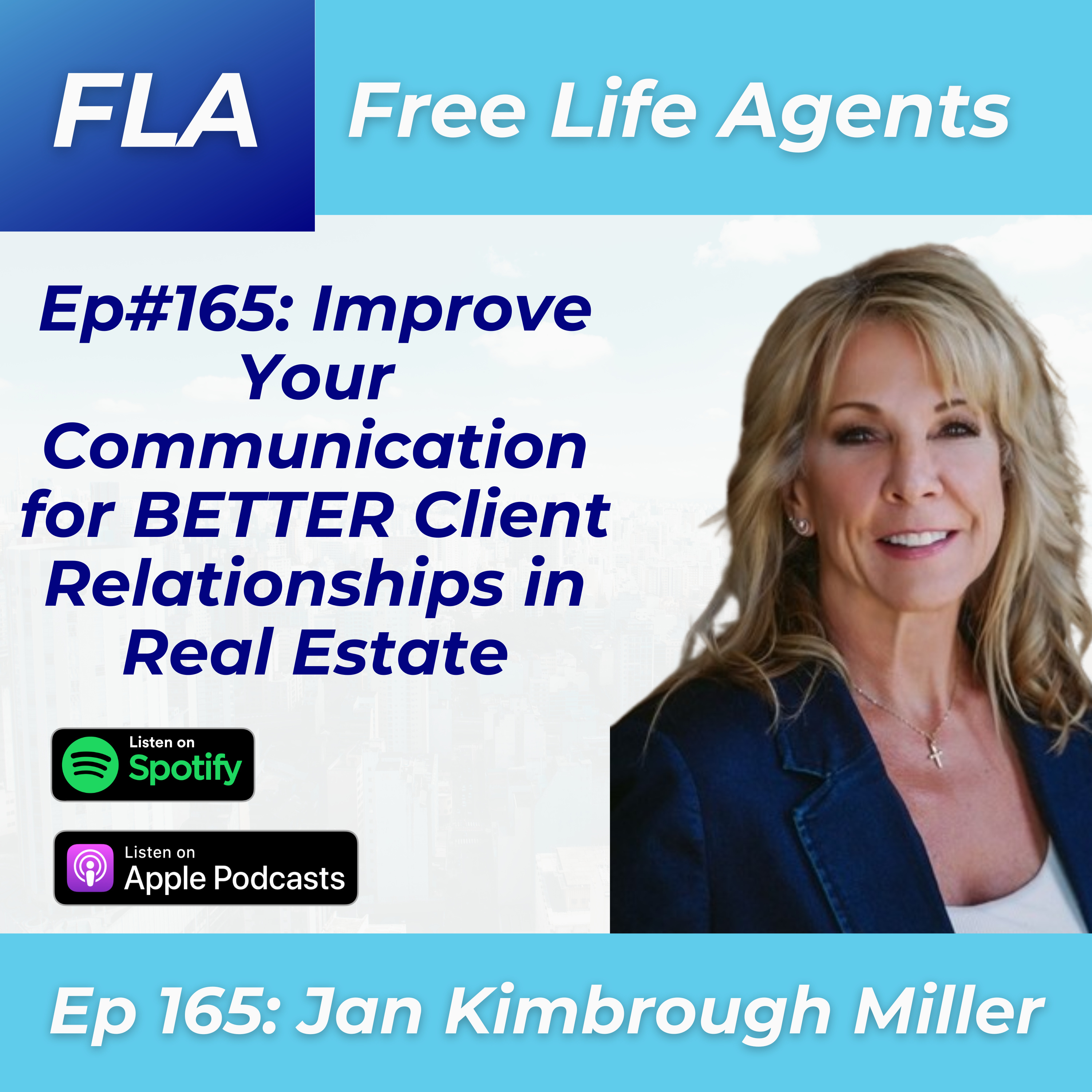 cover of episode FLA #165 - Jan Kimbrough Miller - How to Improve Your SALES and COMMUNICATION as a Realtor 