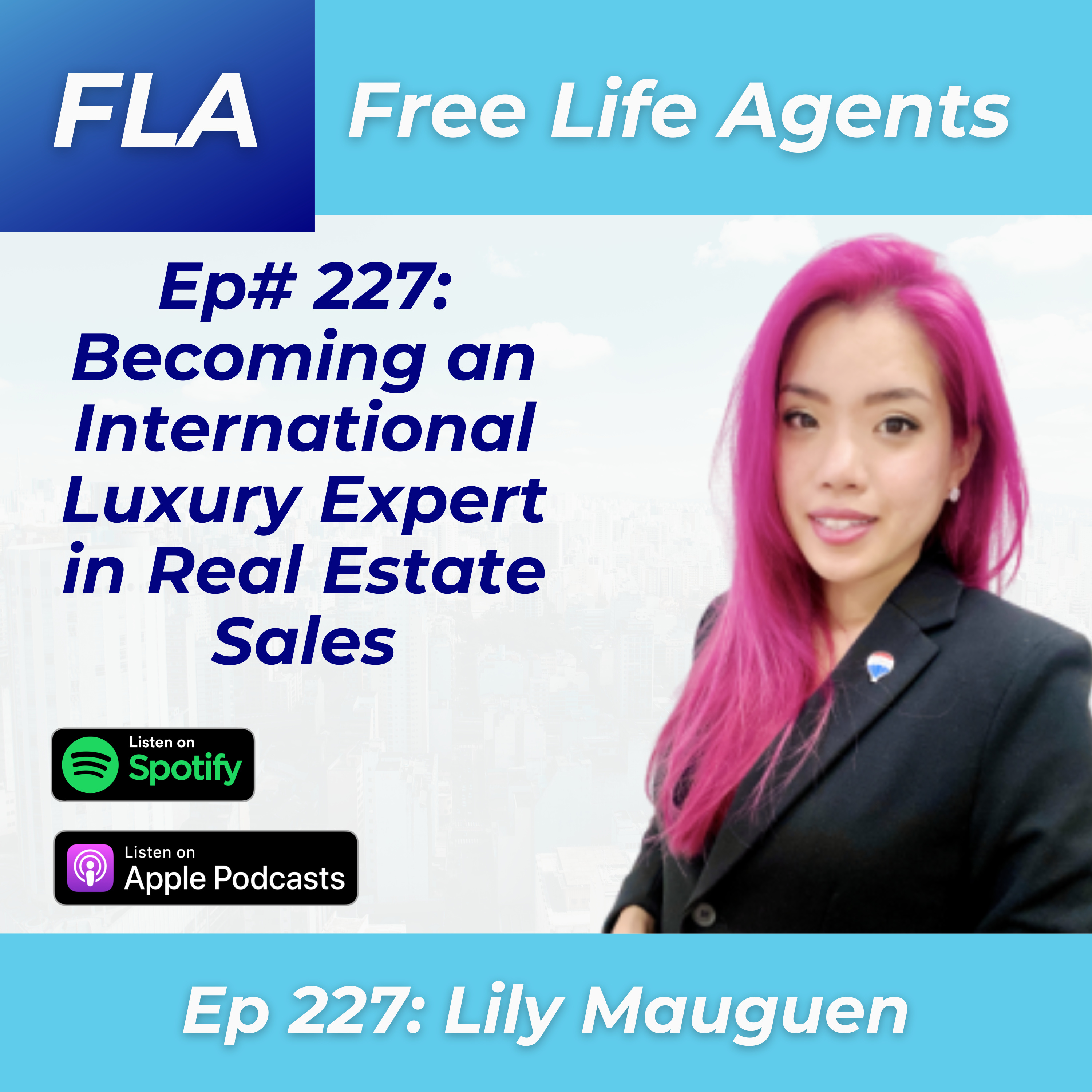 FLA 227 - Lily Mauguen - New Agent to Luxury International Success episode artwork