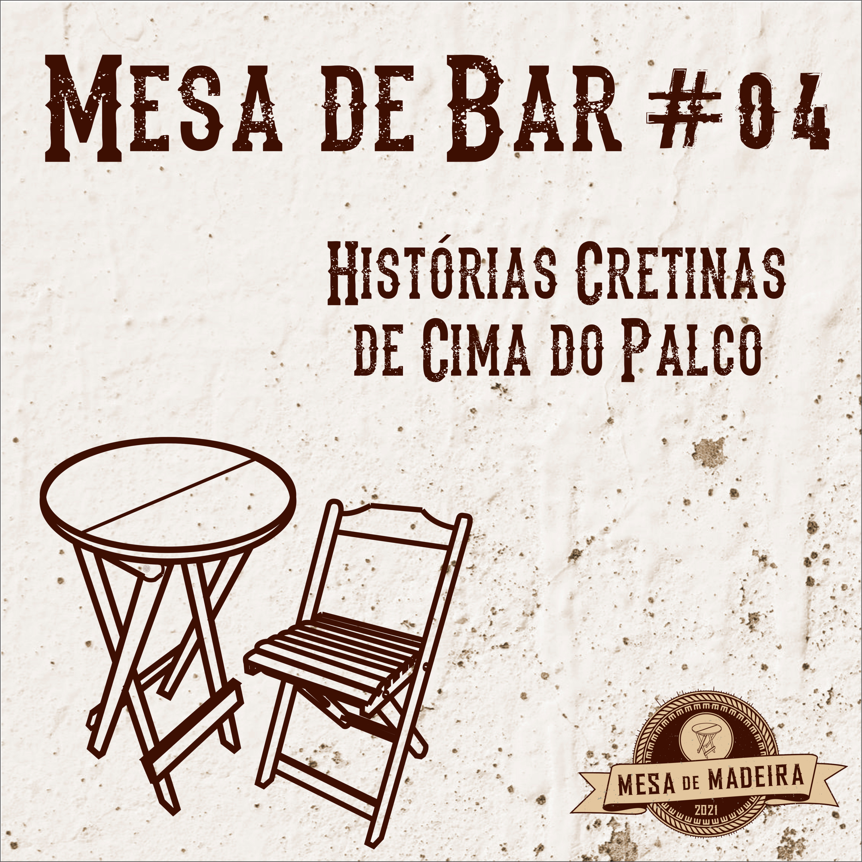 Mesa de Bar #04 - Histórias Cretinas de Cima do Palco episode artwork