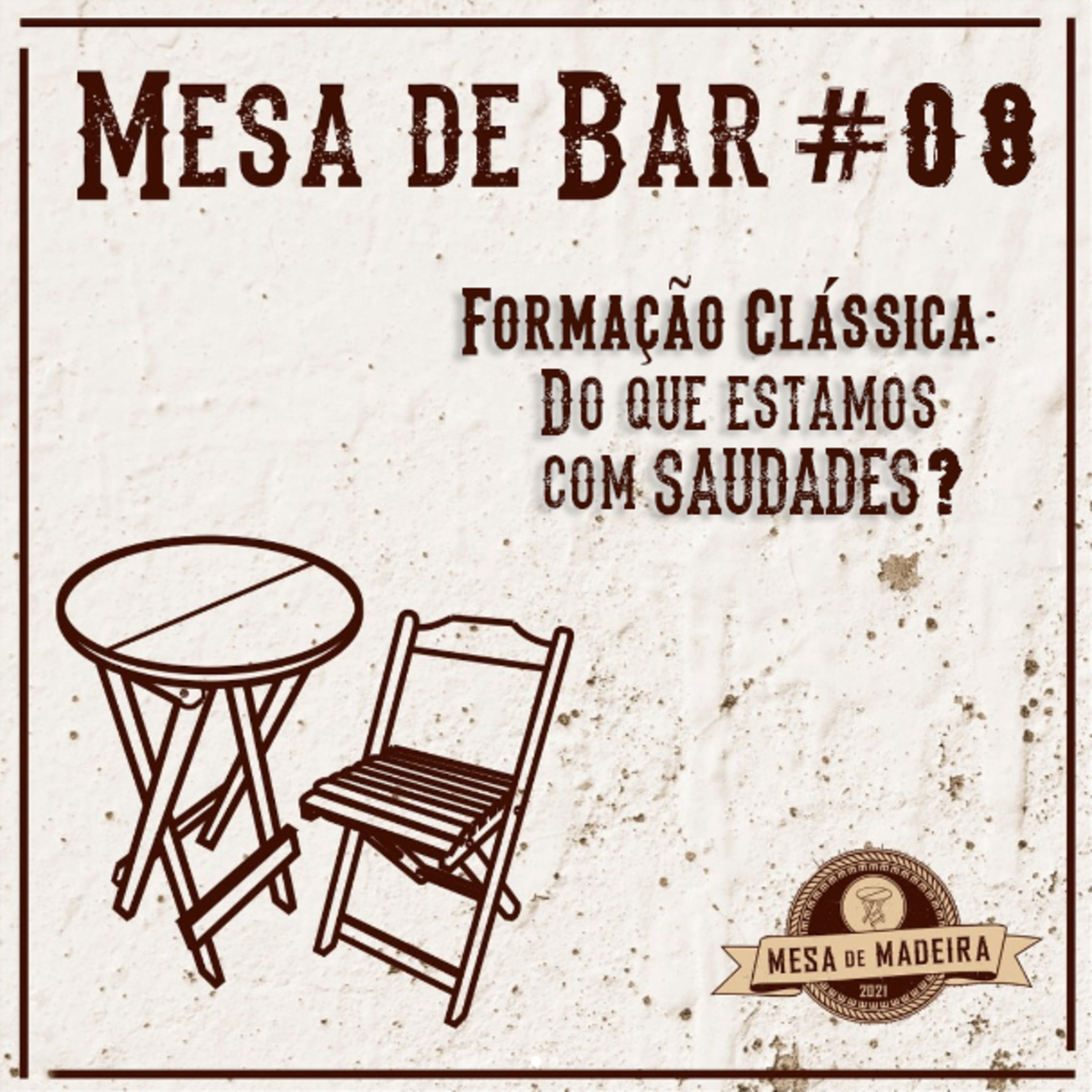 Mesa de Bar #08 - Formação clássica: Do que estamos com saudades? episode artwork