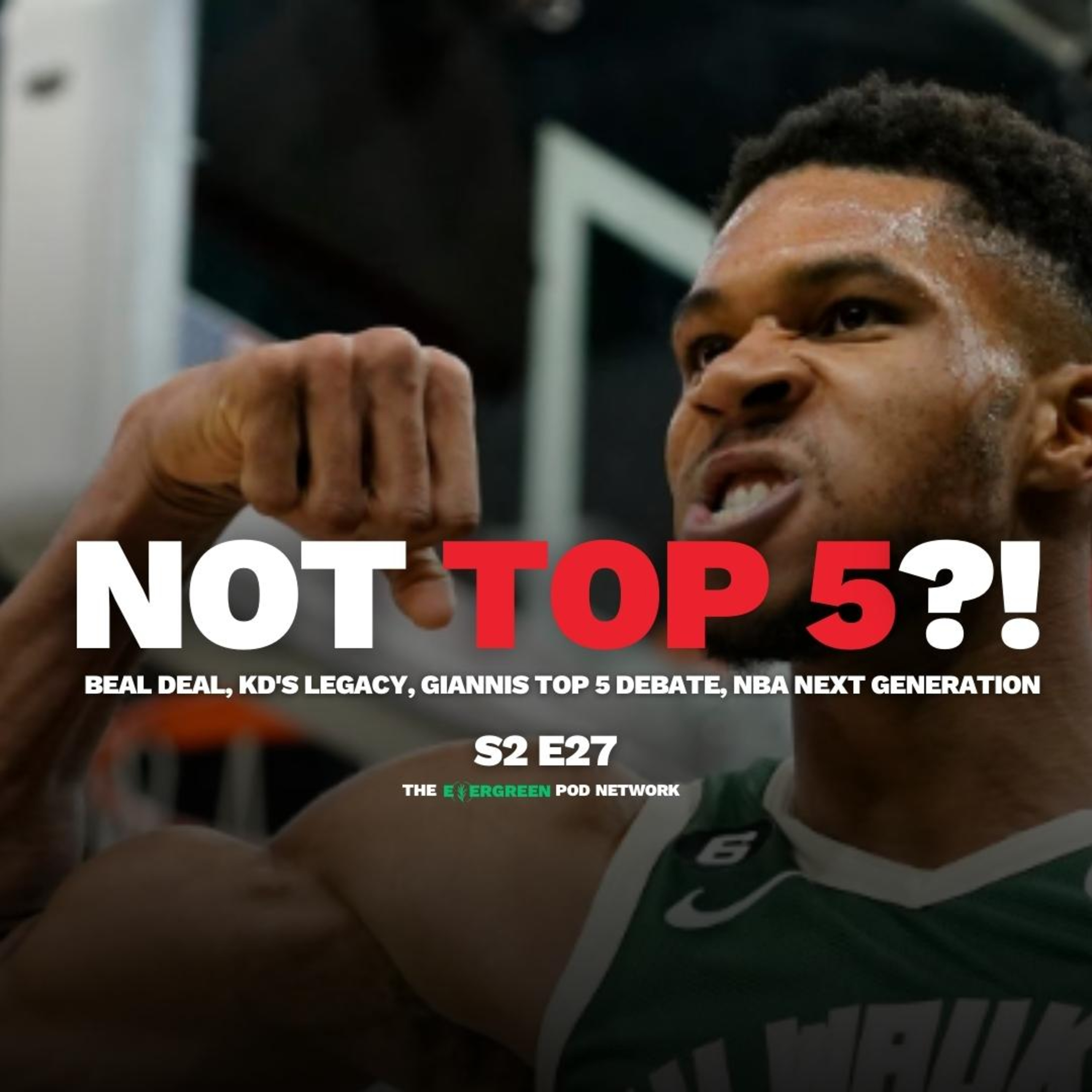 NOT TOP 5?! | Beal Deal, KD's Legacy, Giannis Top 5 Debate, NBA Next Generation - S2 EP27