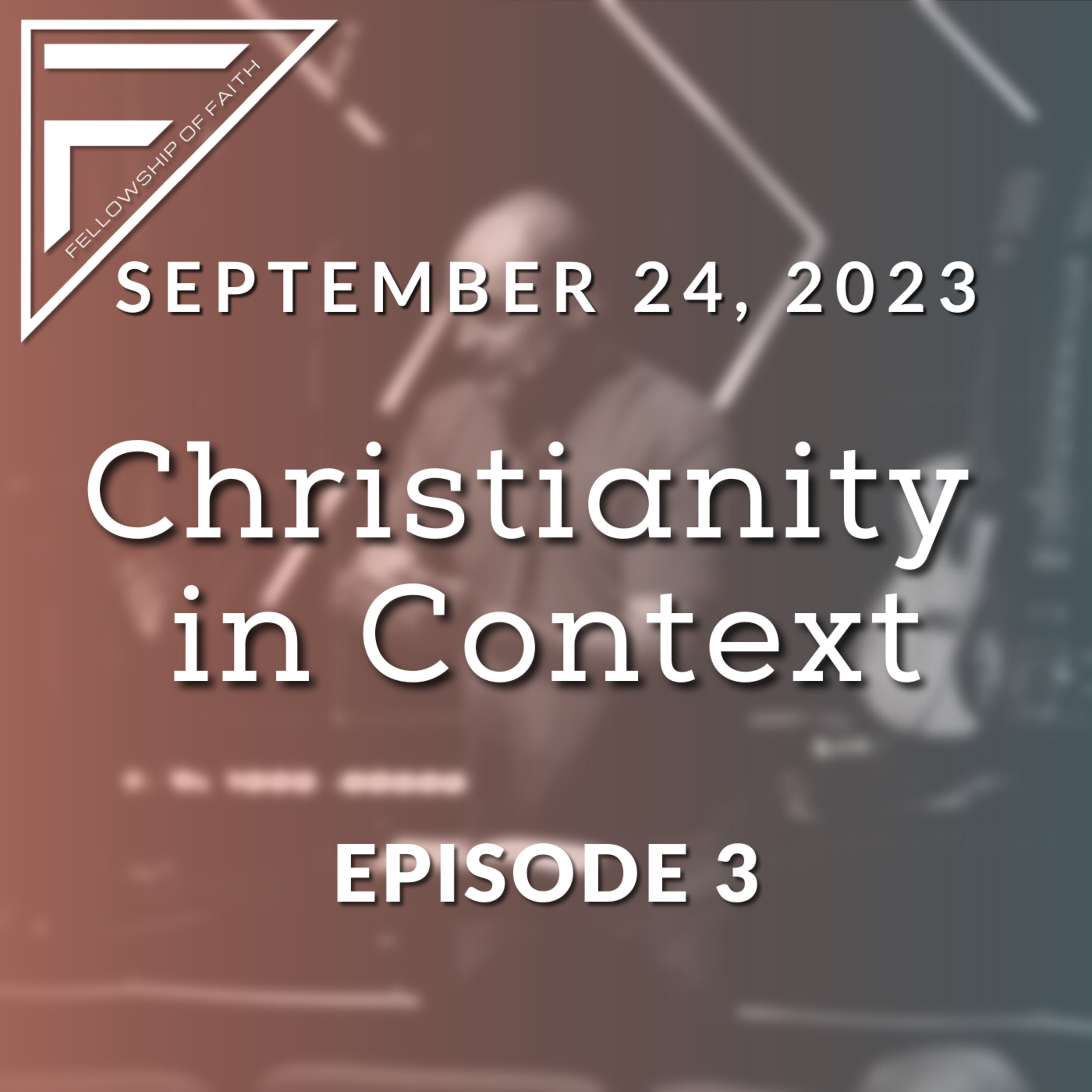 9.03 - Christianity in Context - September 24, 2023