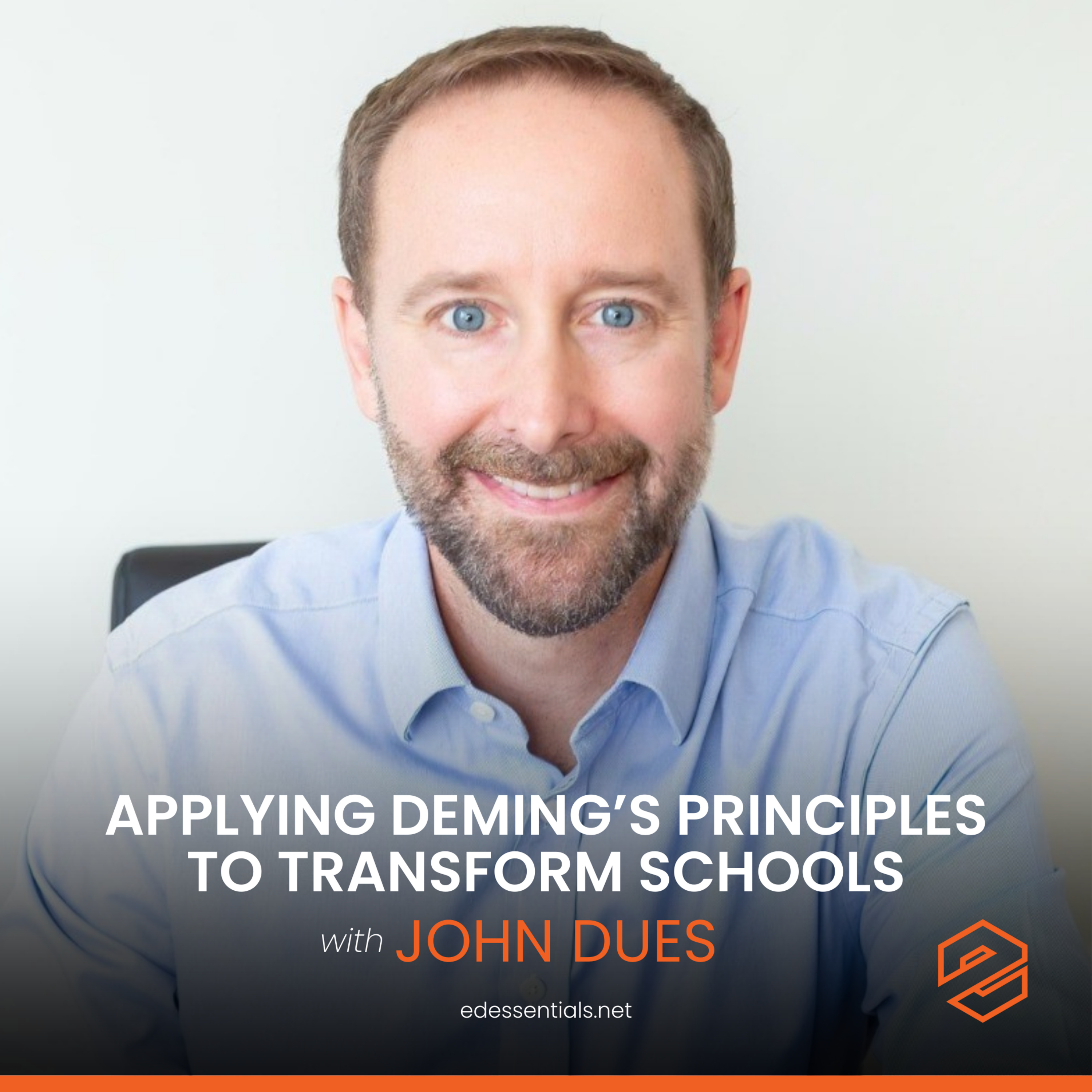 Applying Deming's Principles to Transform Schools with John Dues