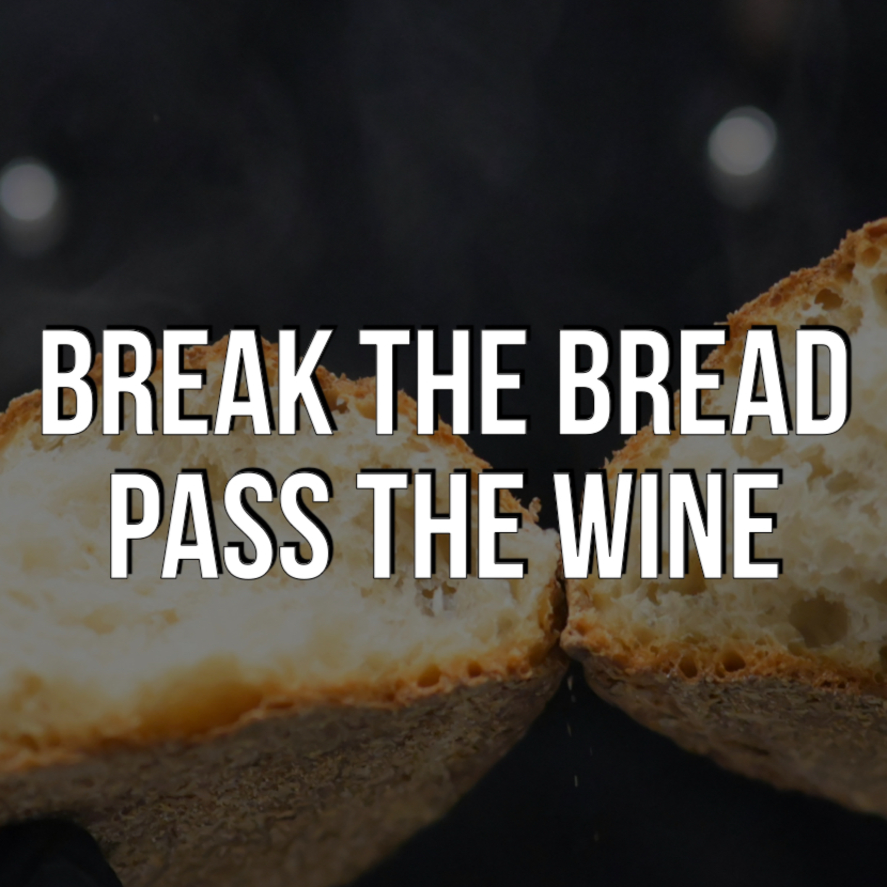 Break the Bread, Pass the Wine episode artwork