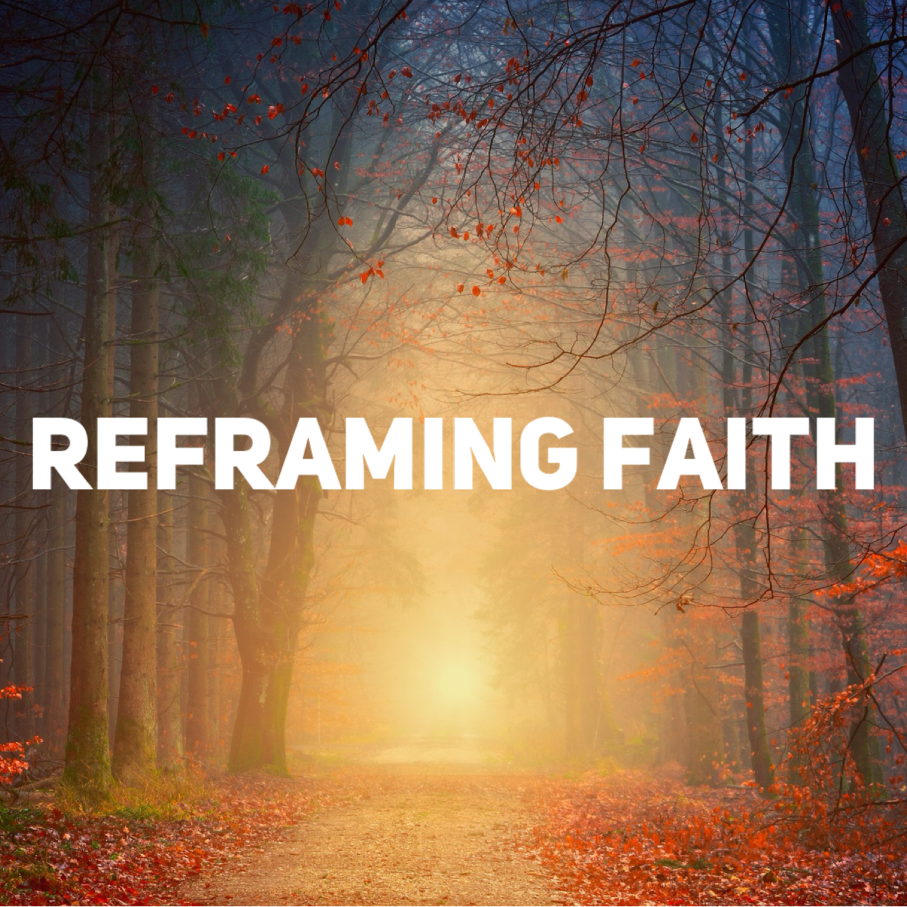 Reframing Faith