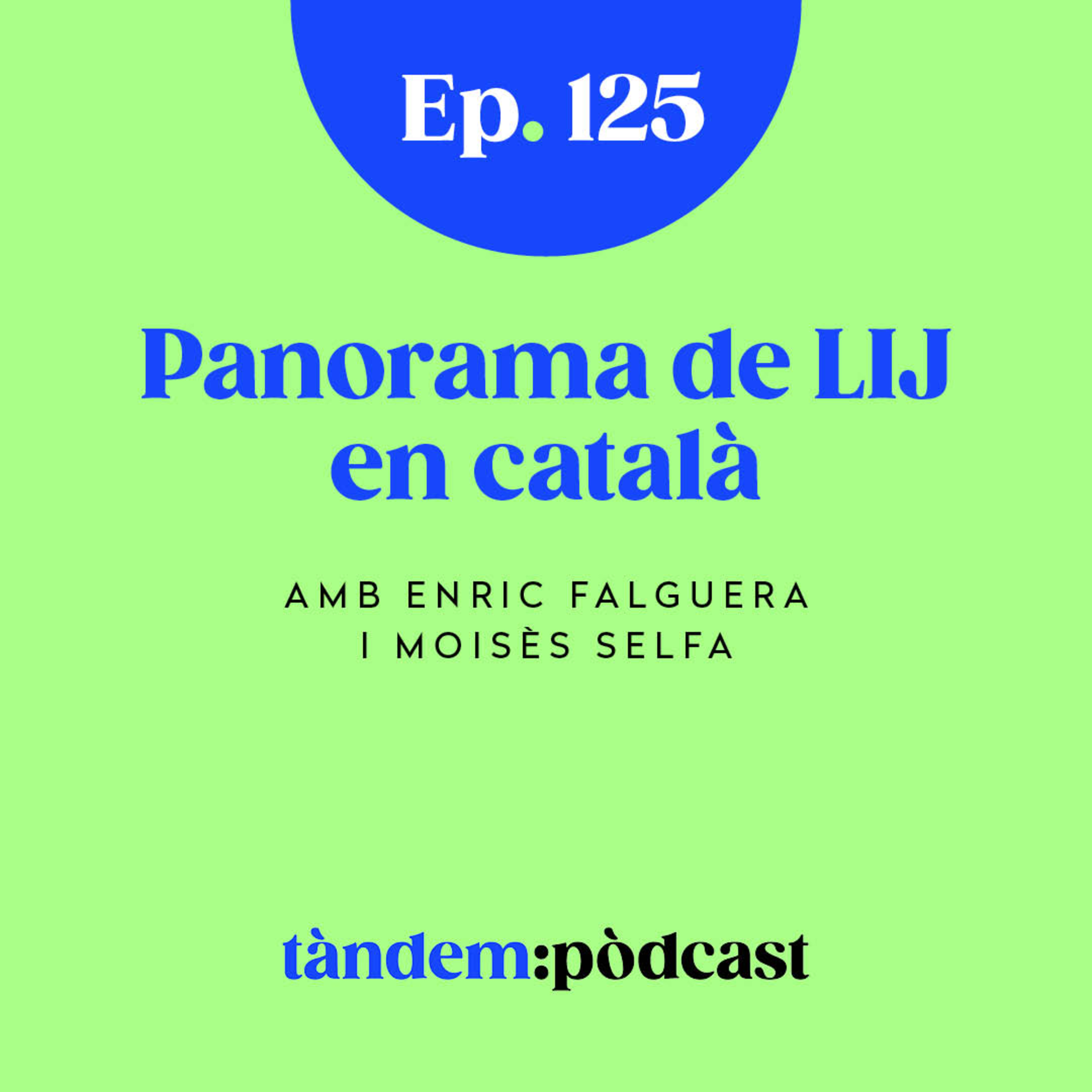 Panorama de la LIJ en català. Amb Enric Falguera i Moisès Selfa episode artwork
