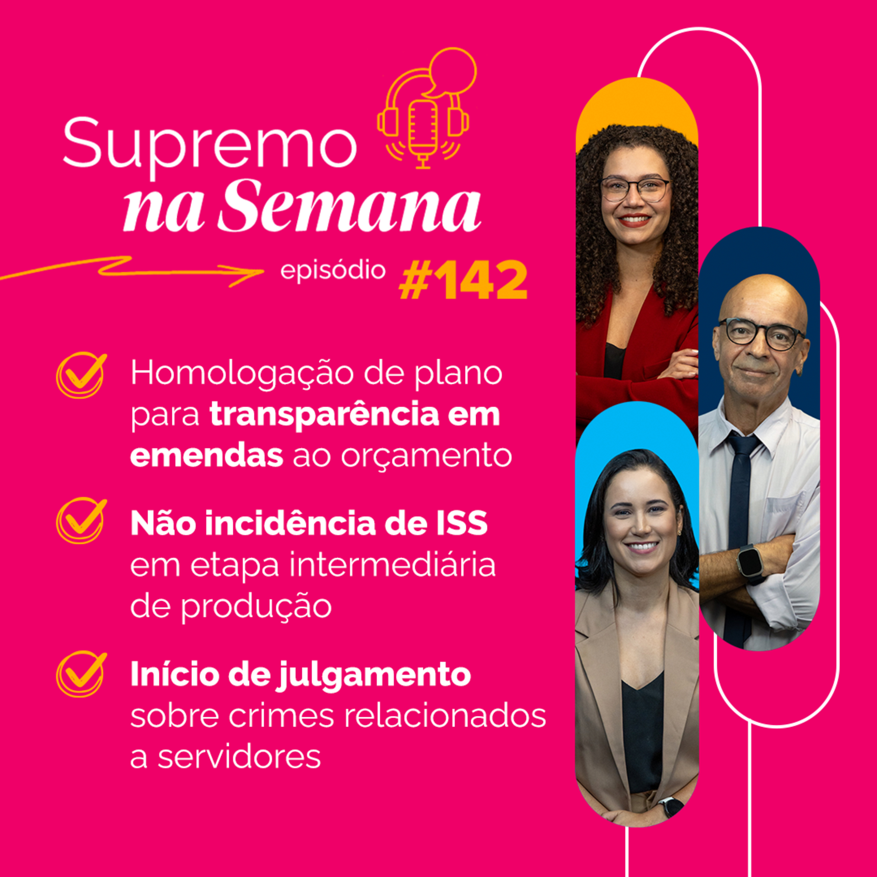 #EP142 - Supremo na Semana