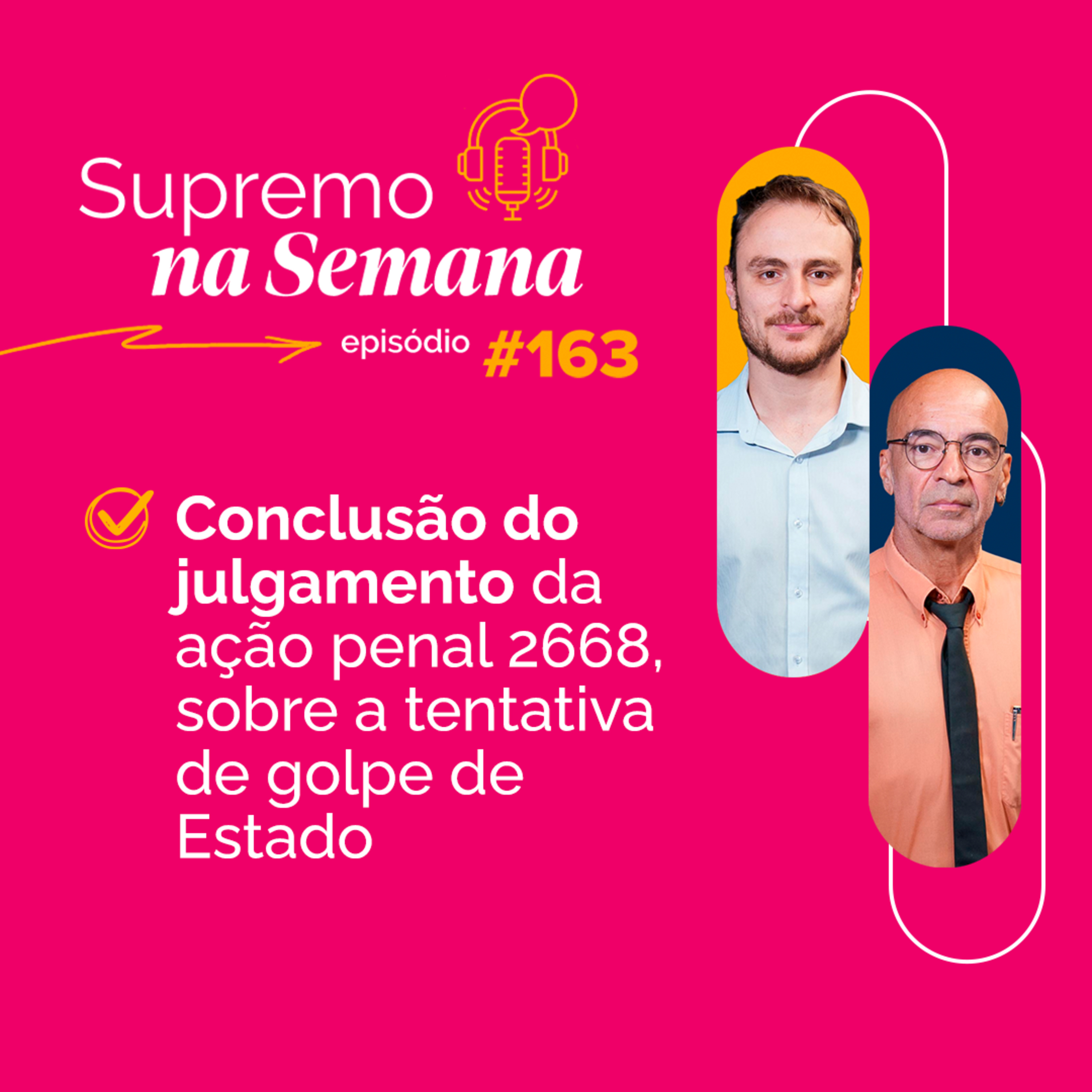 #EP163 - Supremo na Semana