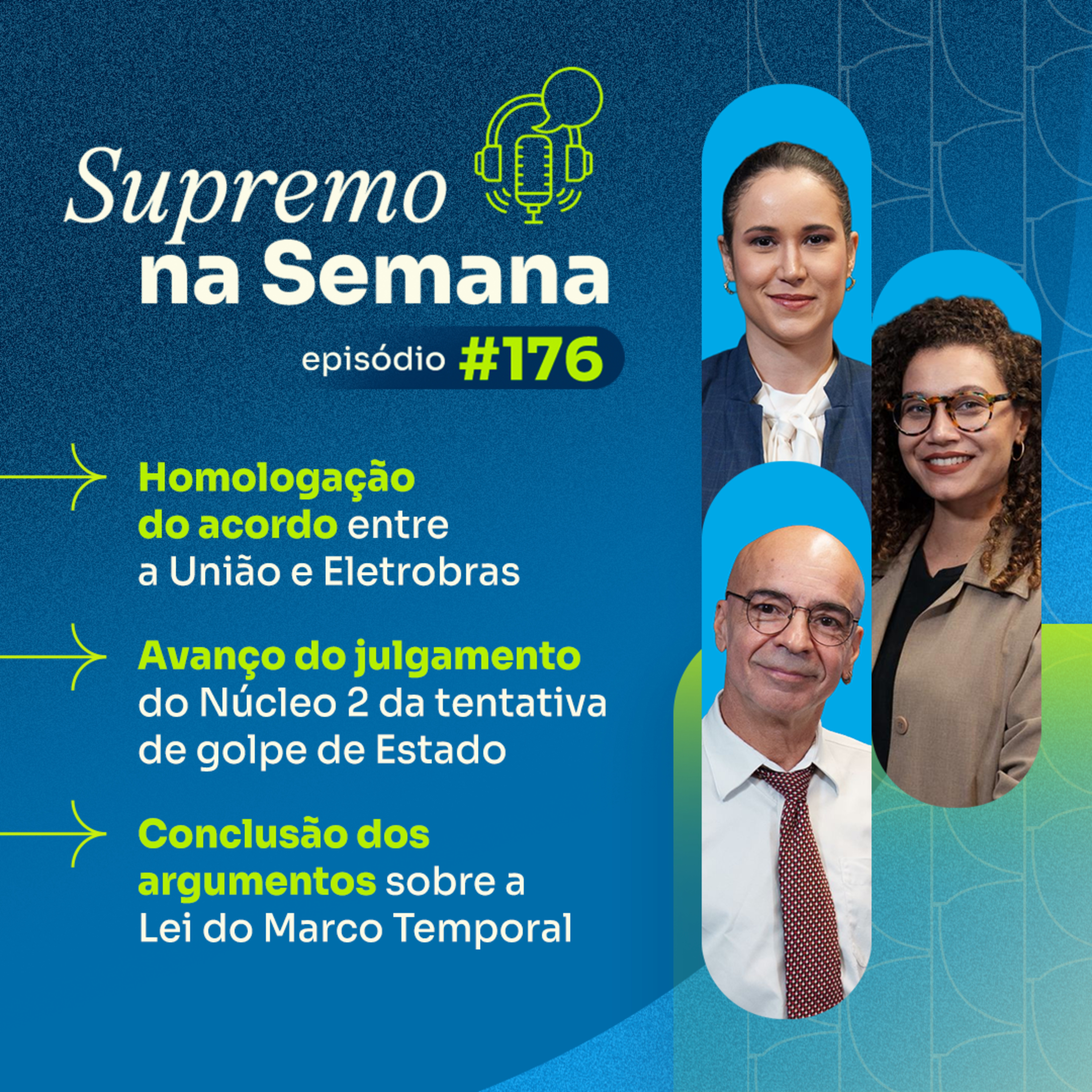 #EP176 - Supremo na Semana