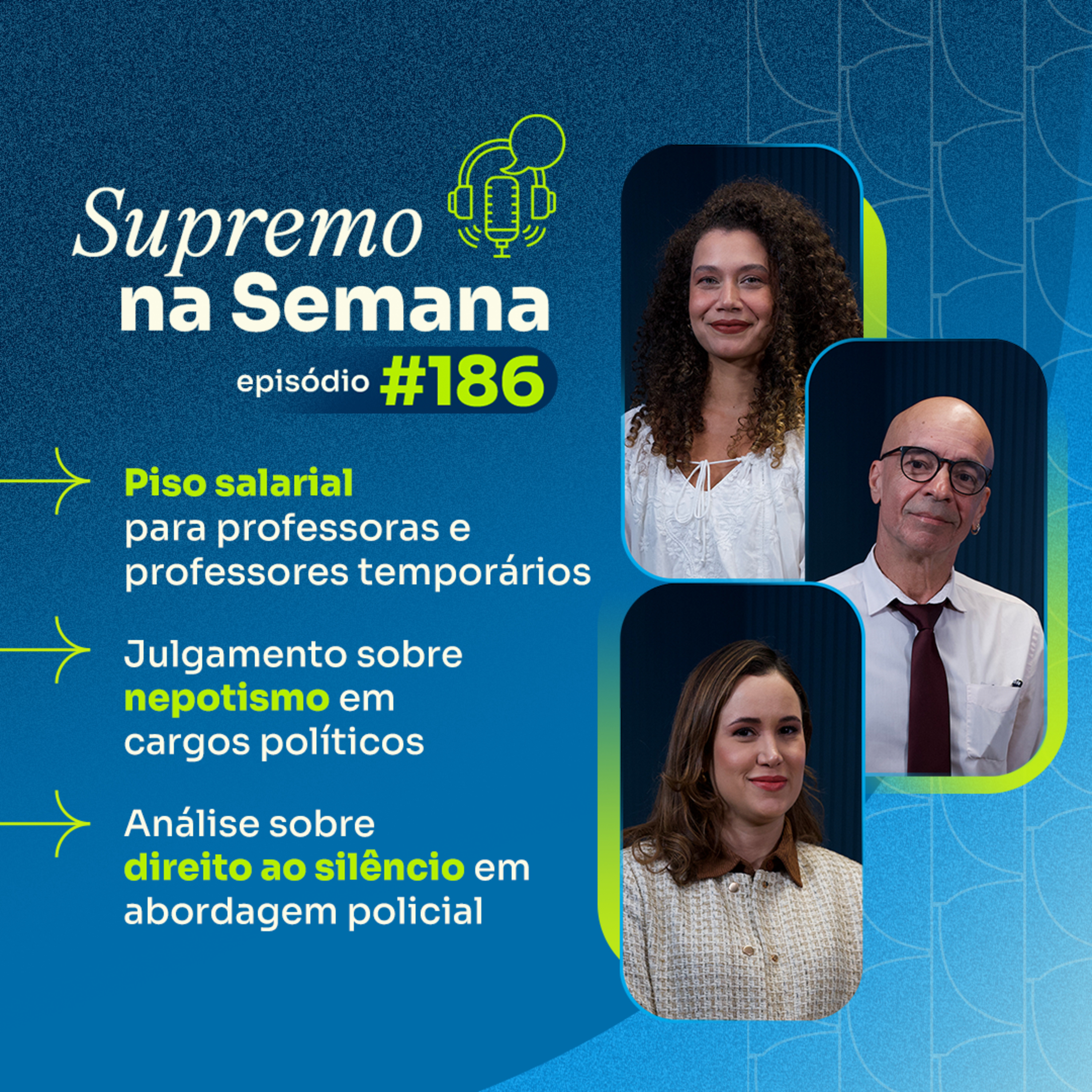 #EP186 - Supremo na Semana