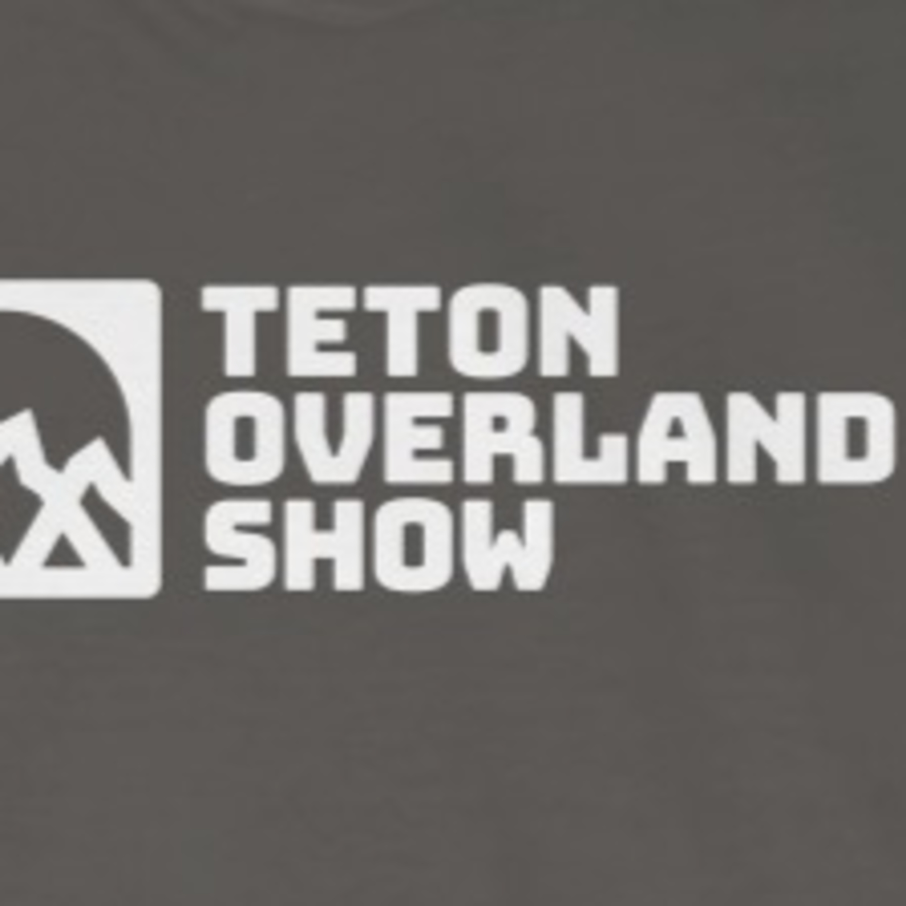 S4E14: Blake and Ethan of the Teton Overland Show! 