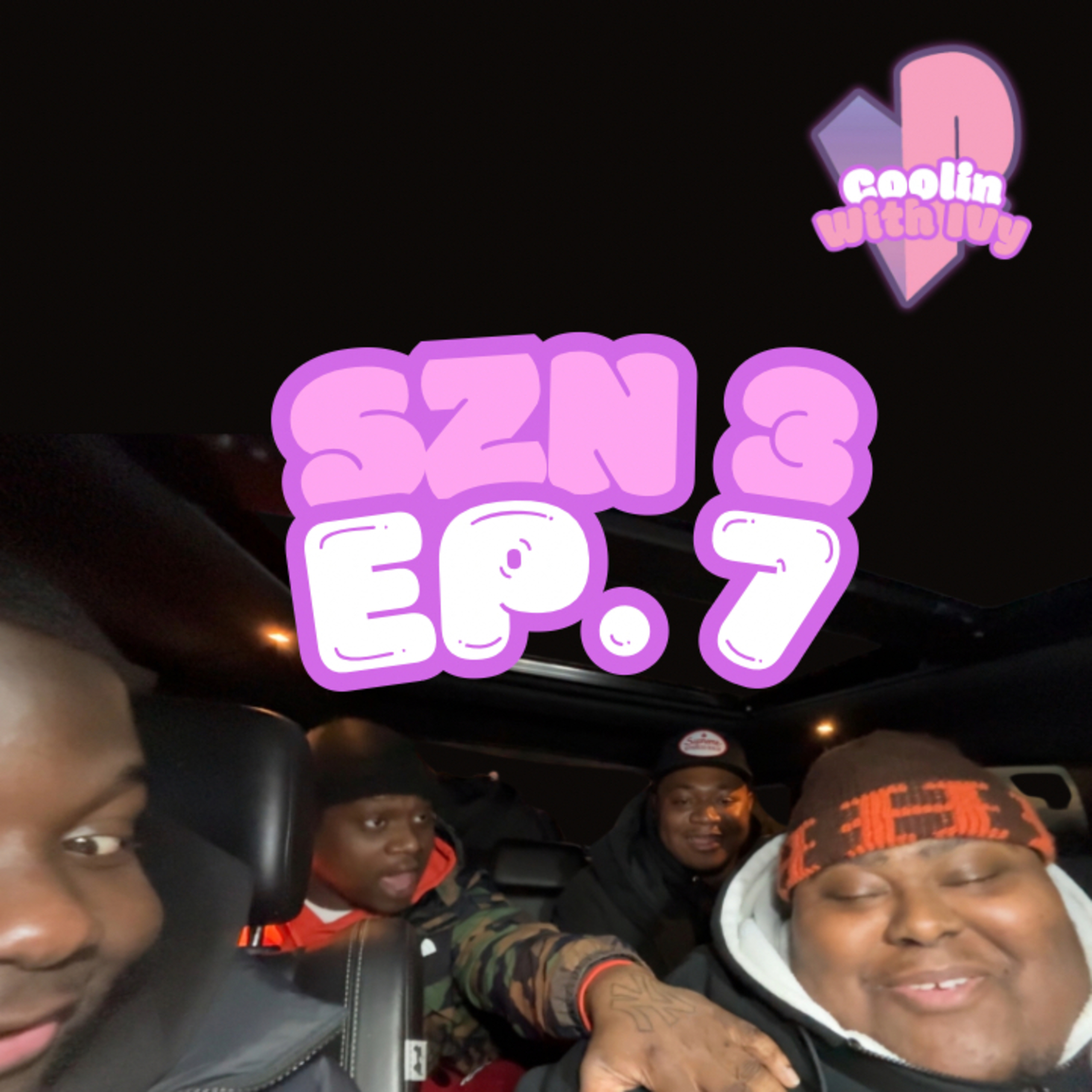 Coolin With Ivy | Season 3 | Episode 7 (“Nah what’s on your phone ?” Ft. Nick, Chad & Kev)