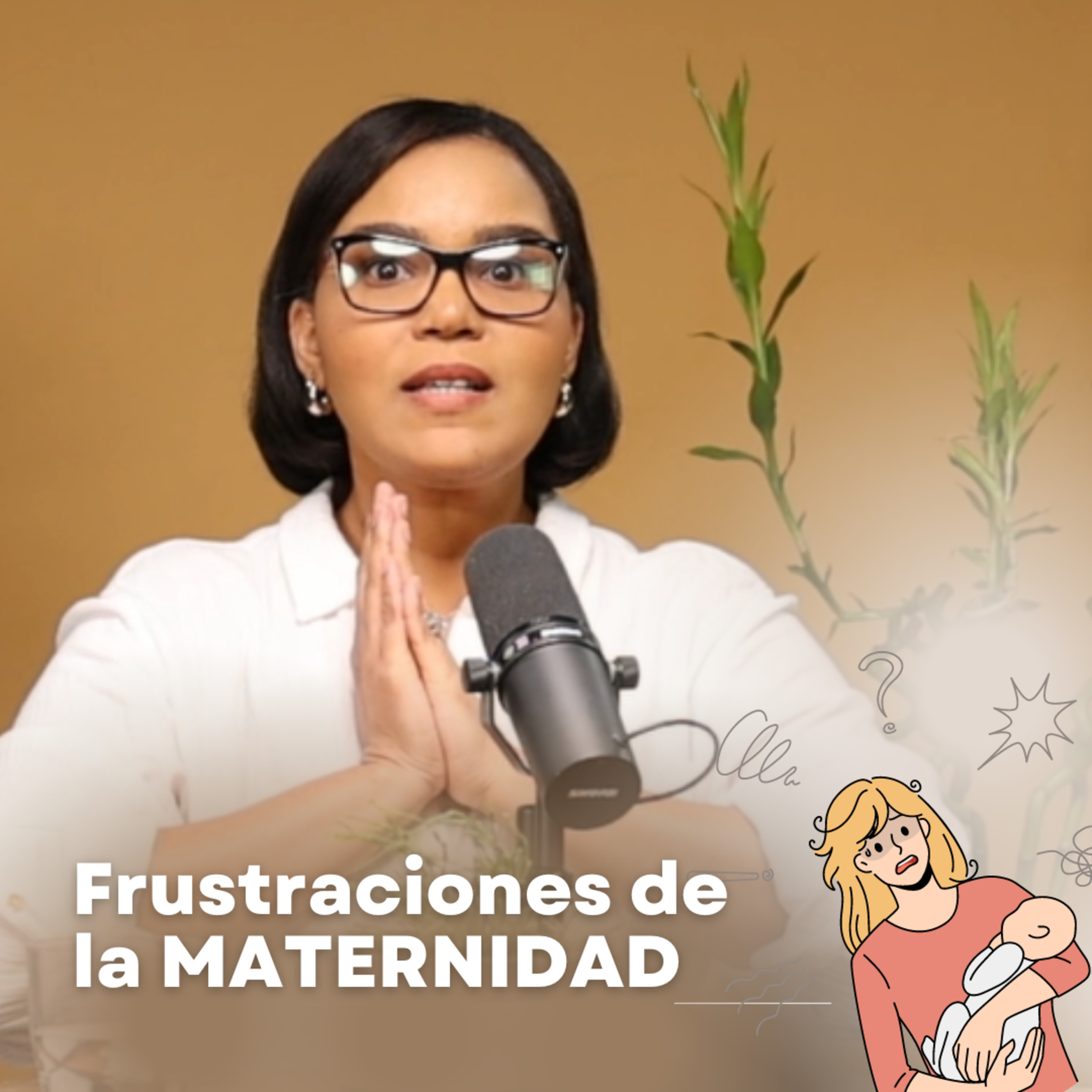 Frustraciones de la maternidad - Ep. #200 episode artwork