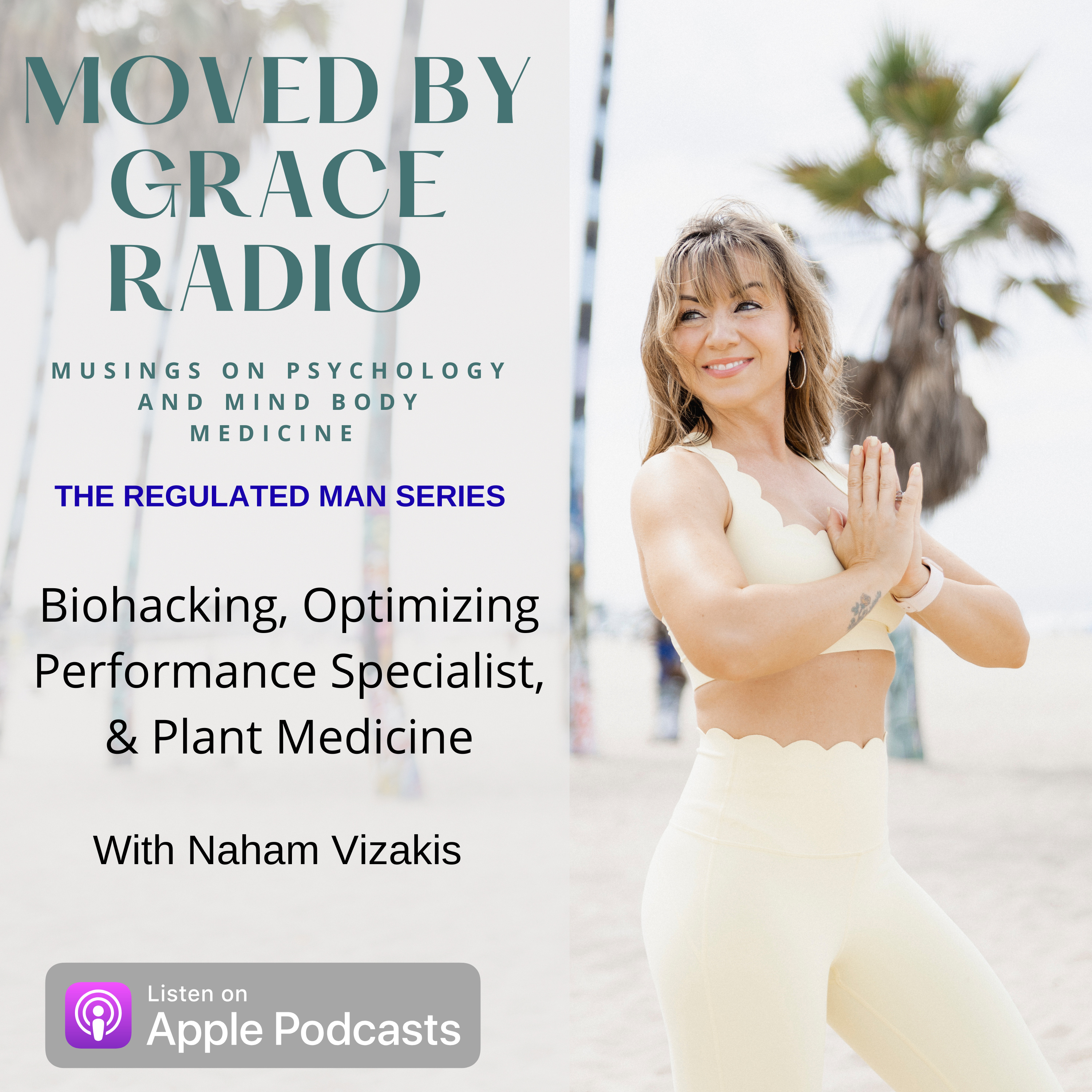 Biohacking, Optimizing Performance Specialist & Plant Medicine with Naham Vizakis