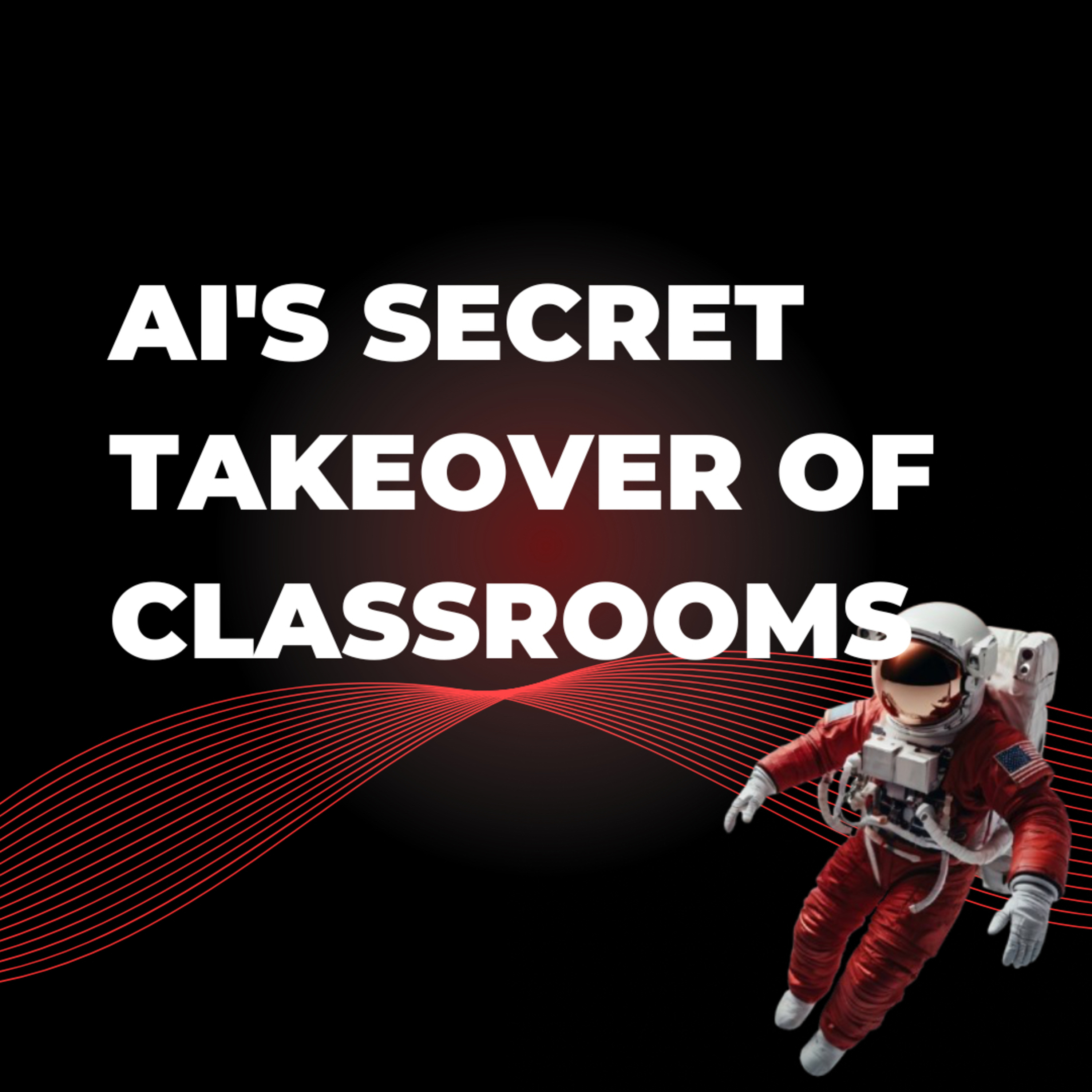 004. SCHOOL'S Out Forever?! The AI-Powered Learning Revolution They Don't Want You to See! episode artwork
