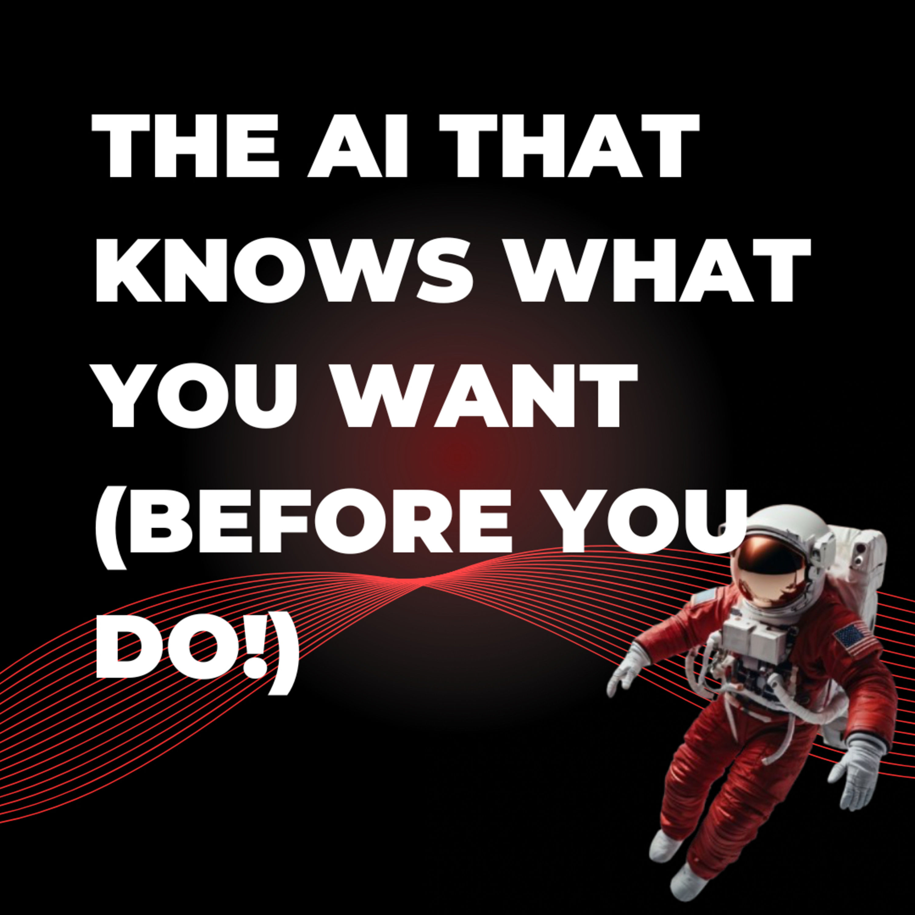 007. They Know EVERYTHING You Want! The Creepy AI Behind Your "Smart" Suggestions! episode artwork