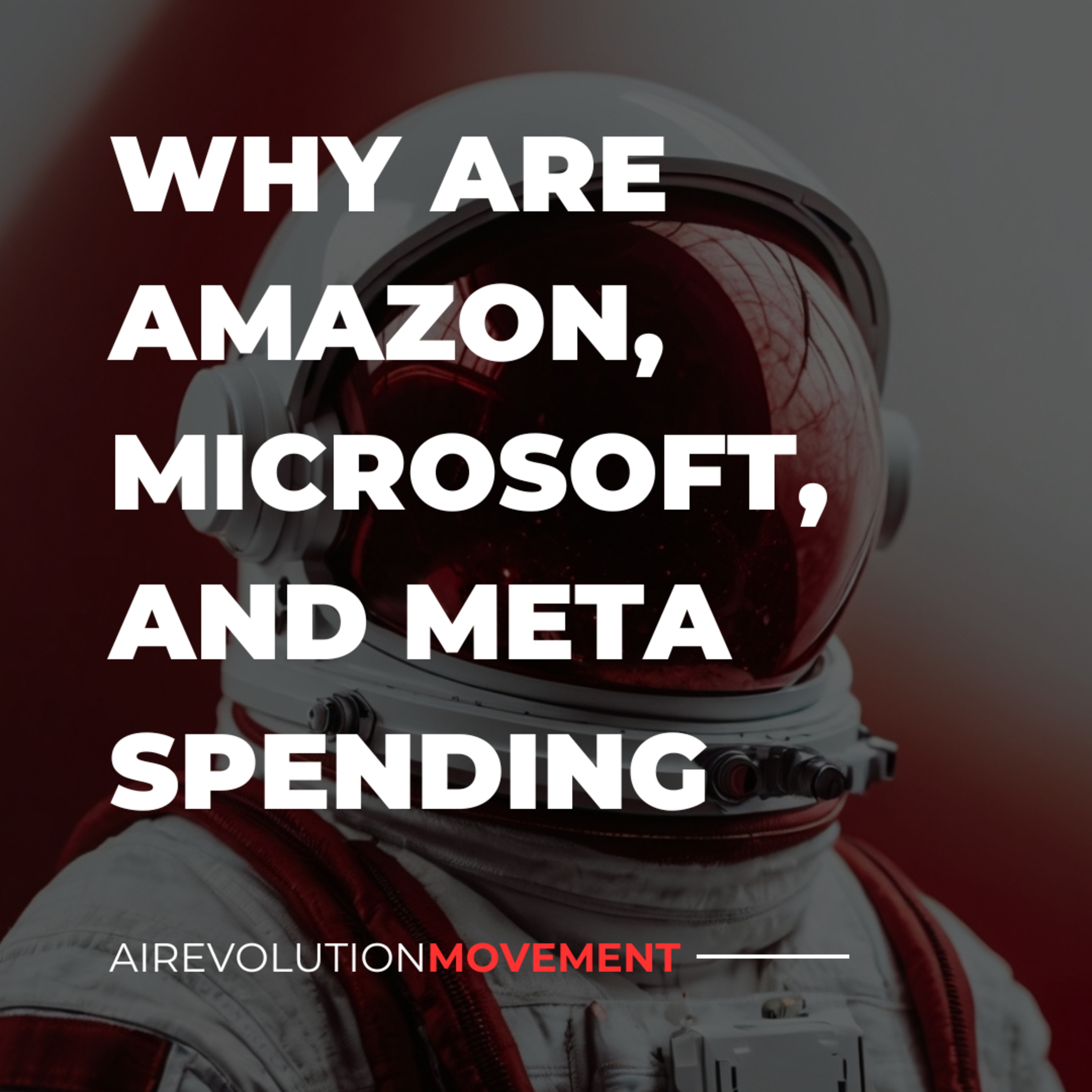 🔴 079. Ai: Big Tech Companies Spend MEGA Bucks episode artwork
