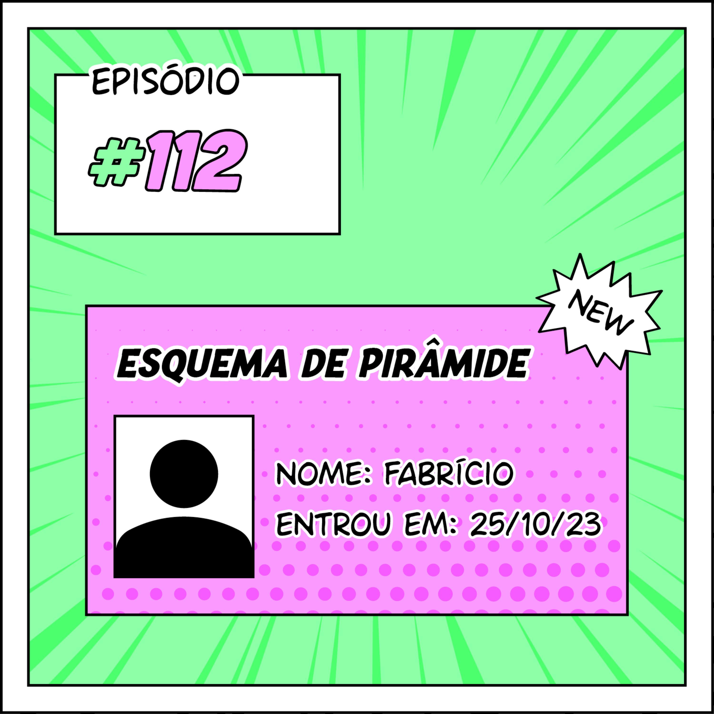 112 Esquema de pirâmide: O primeiro webtoon do Fabrício episode artwork