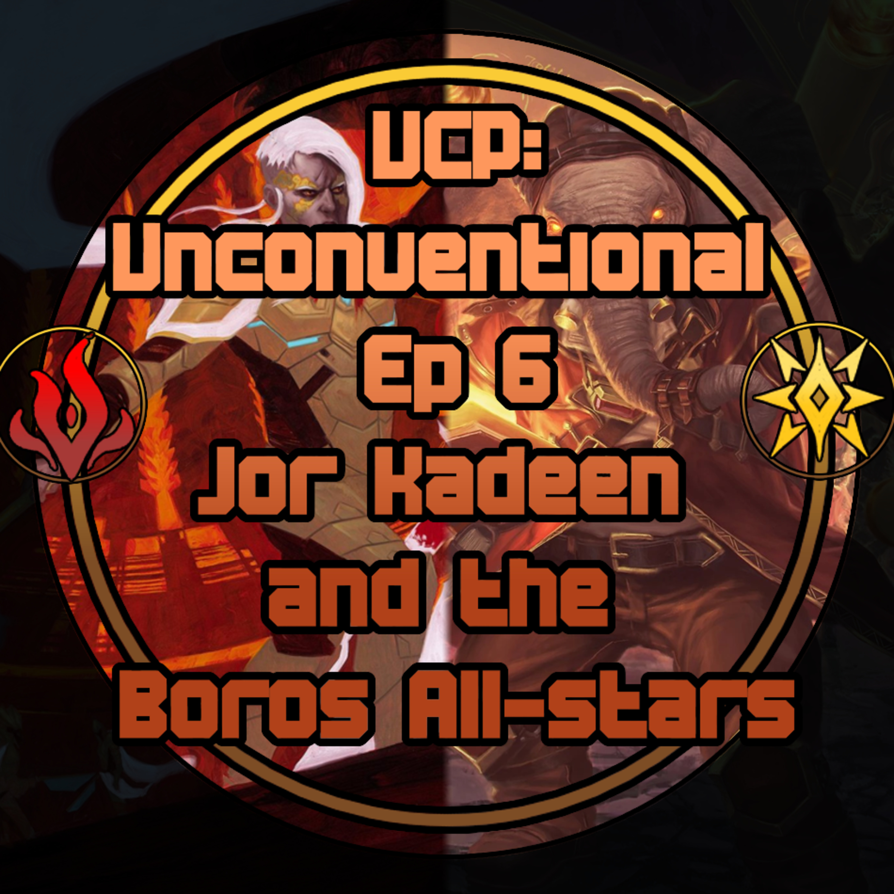 Jor Kadeen, Phyrexian-Mirrodin Coalition, and the Boros All-Stars - Unconventional Ep 6 ft MunsuLight