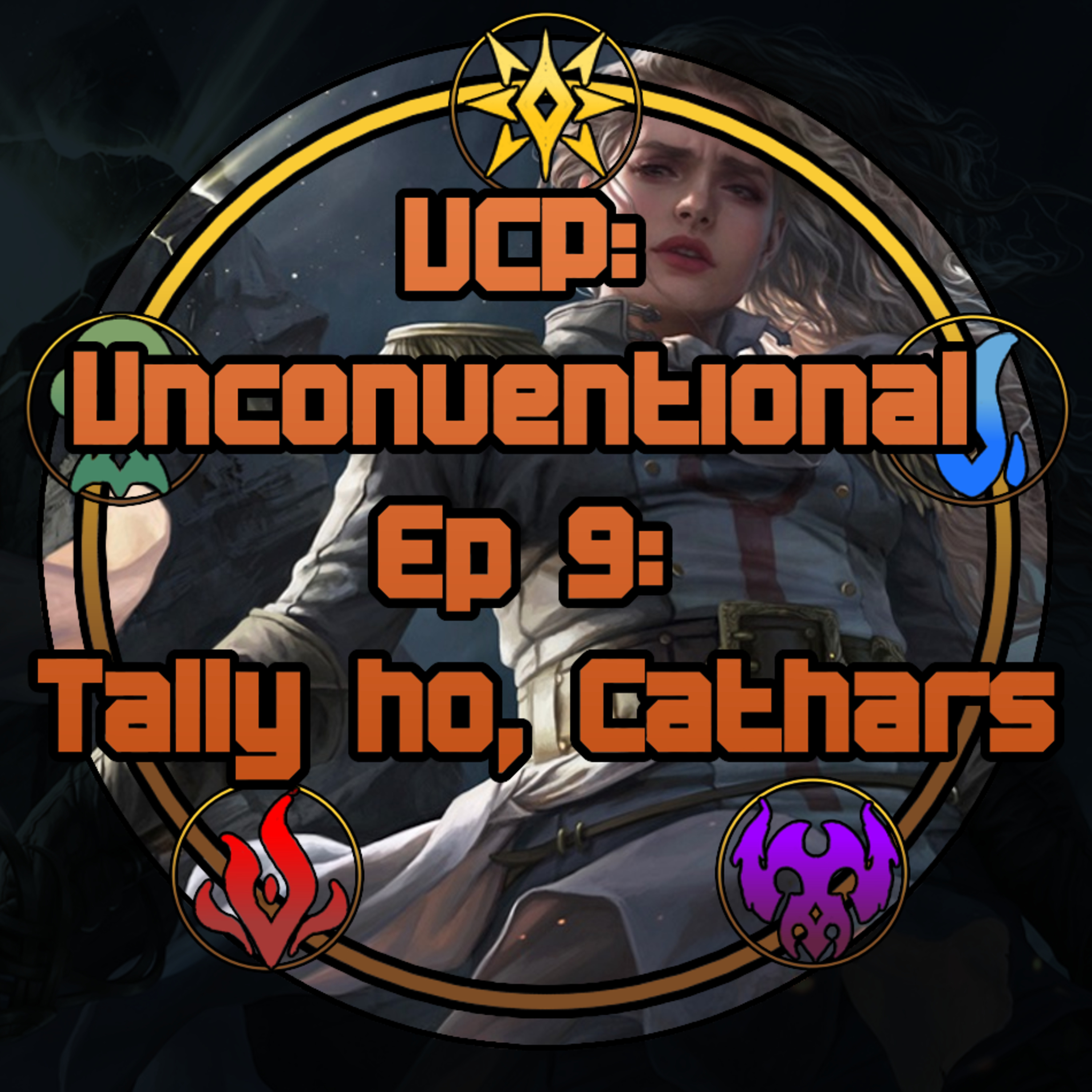 Tally Ho, Cathars: Eliana and Innistrad - Unconventional Ep 9