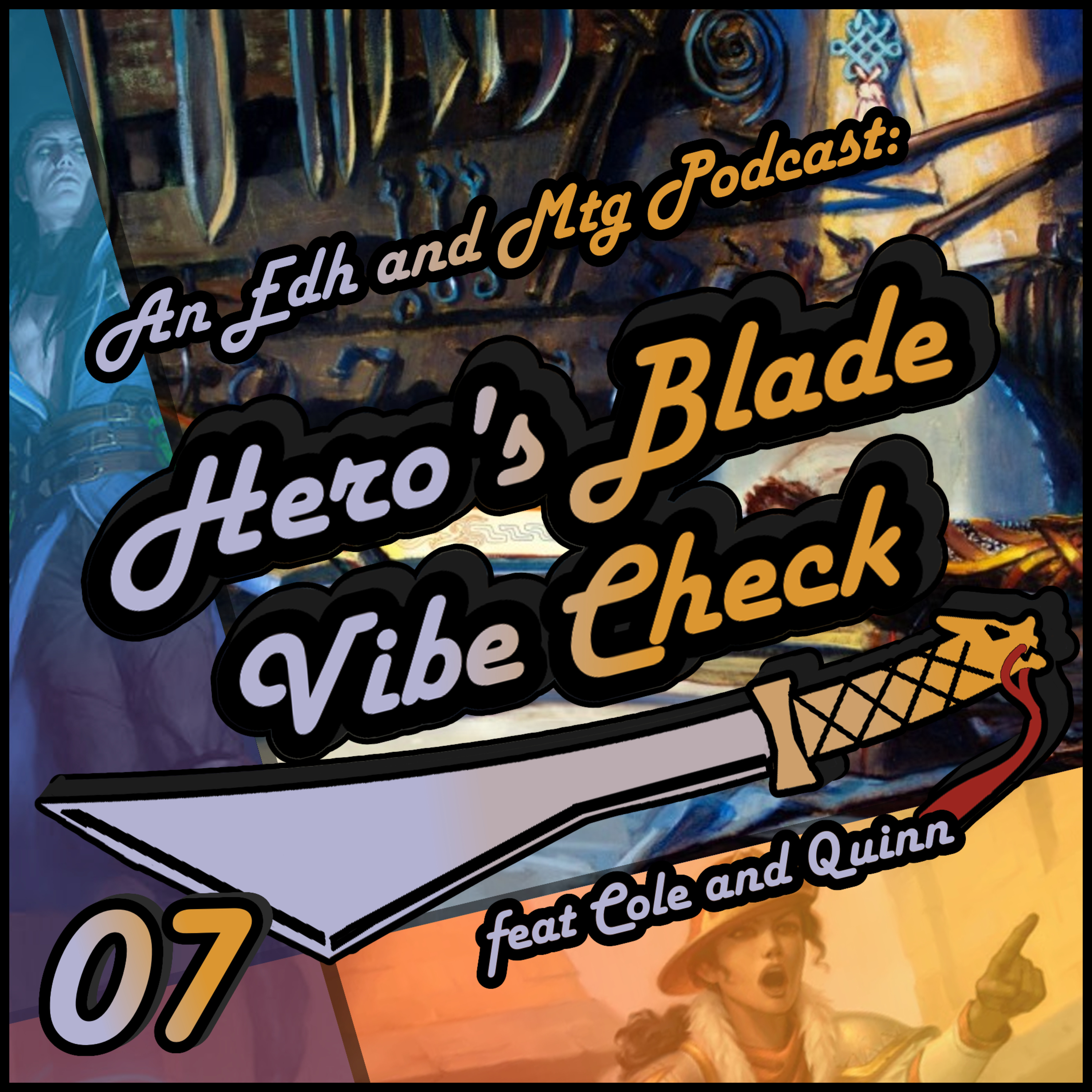 Hero\'s Blade Vibe Check, an EDH and MTG Podcast
