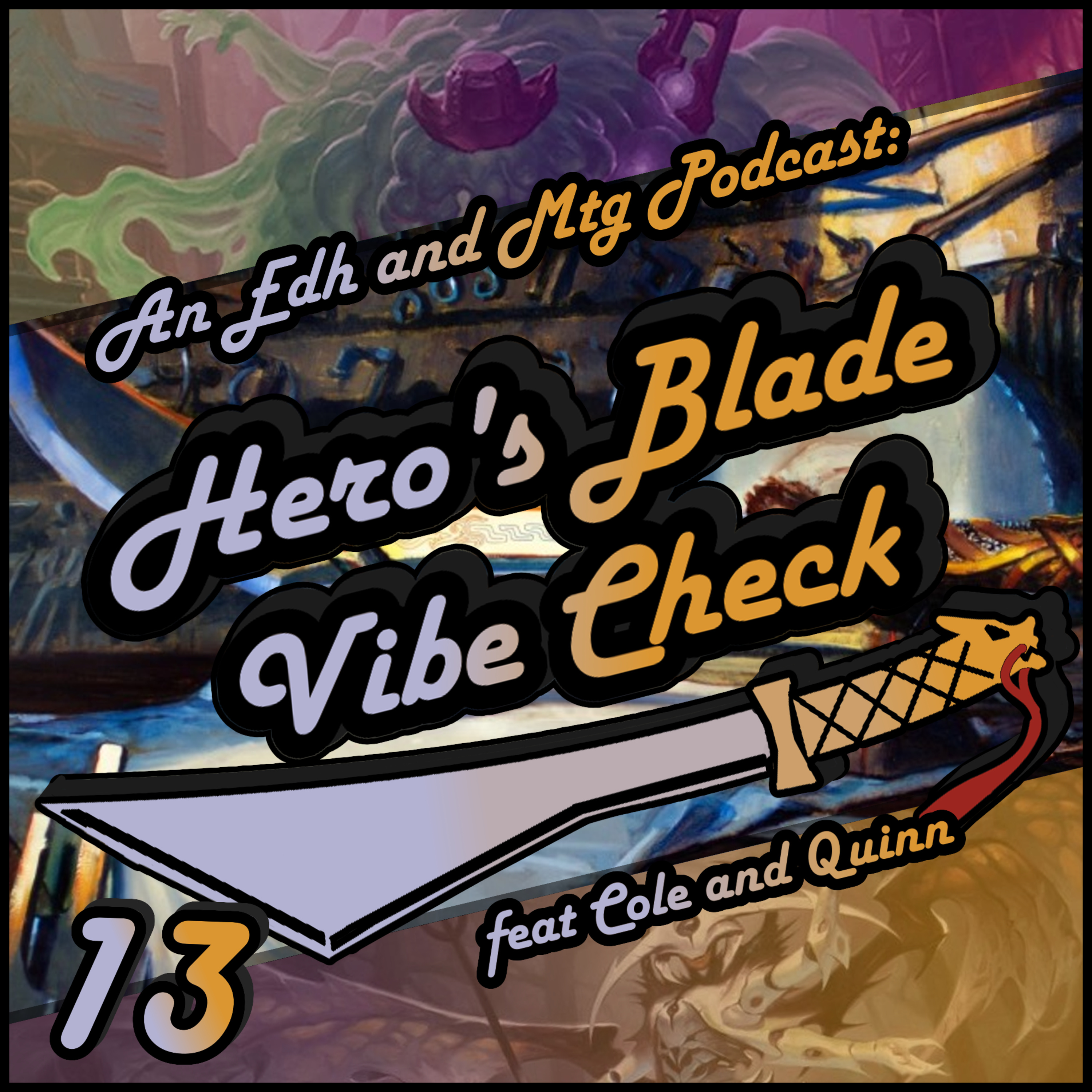 Hero\'s Blade Vibe Check, an EDH and MTG Podcast