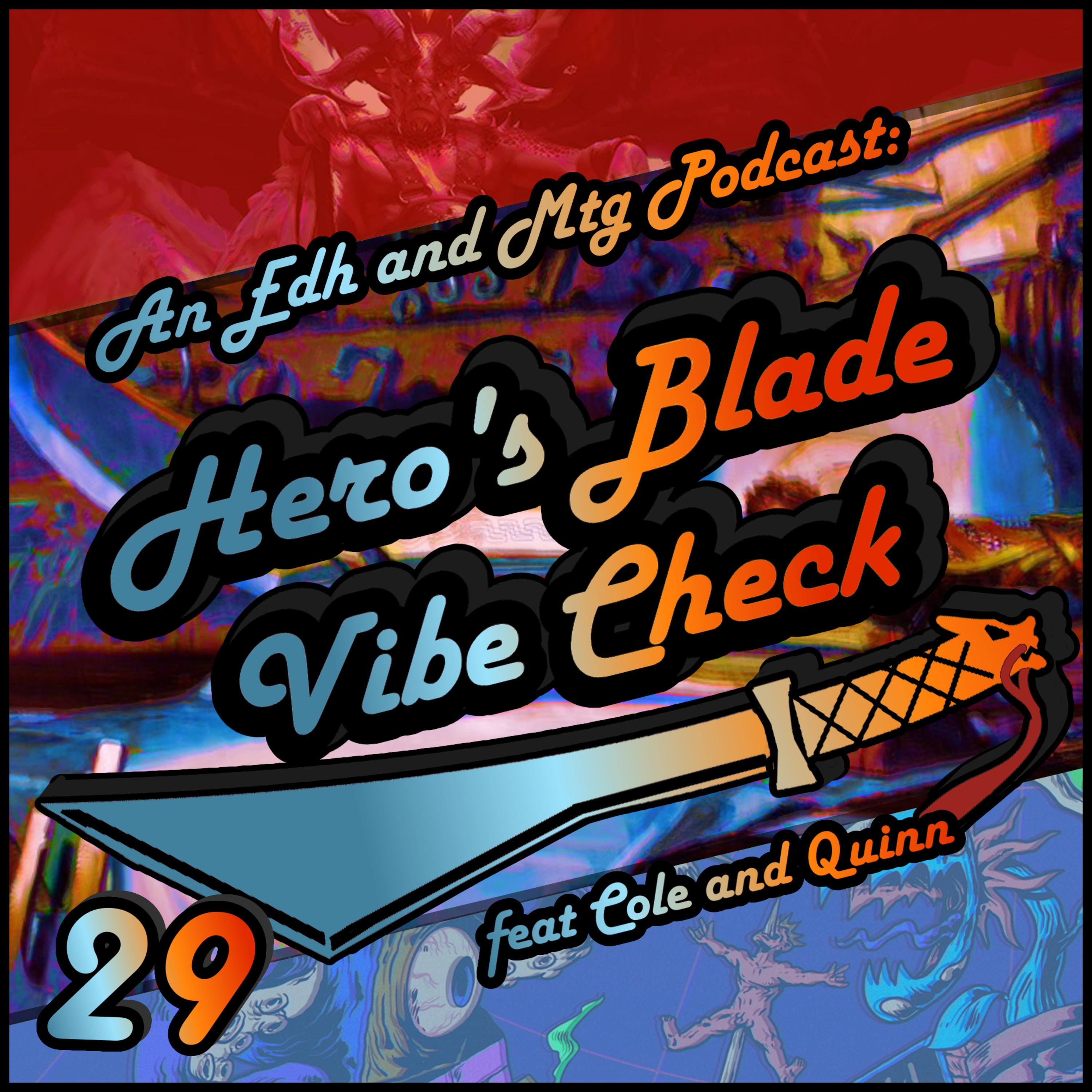 Hero\'s Blade Vibe Check, an EDH and MTG Podcast