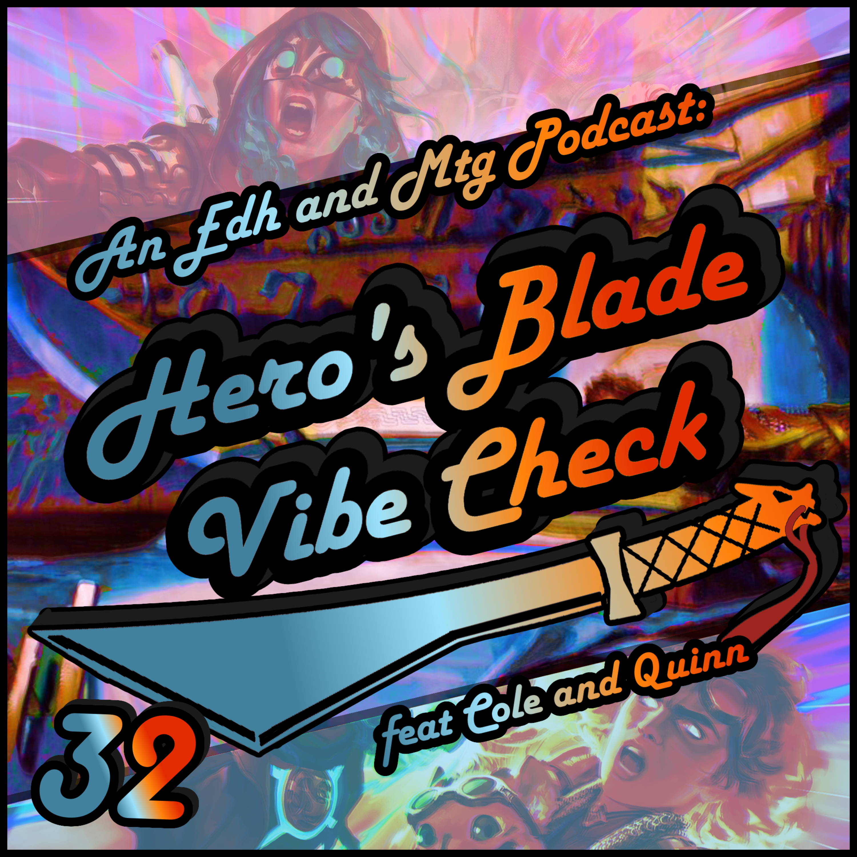 Hero\'s Blade Vibe Check, an EDH and MTG Podcast