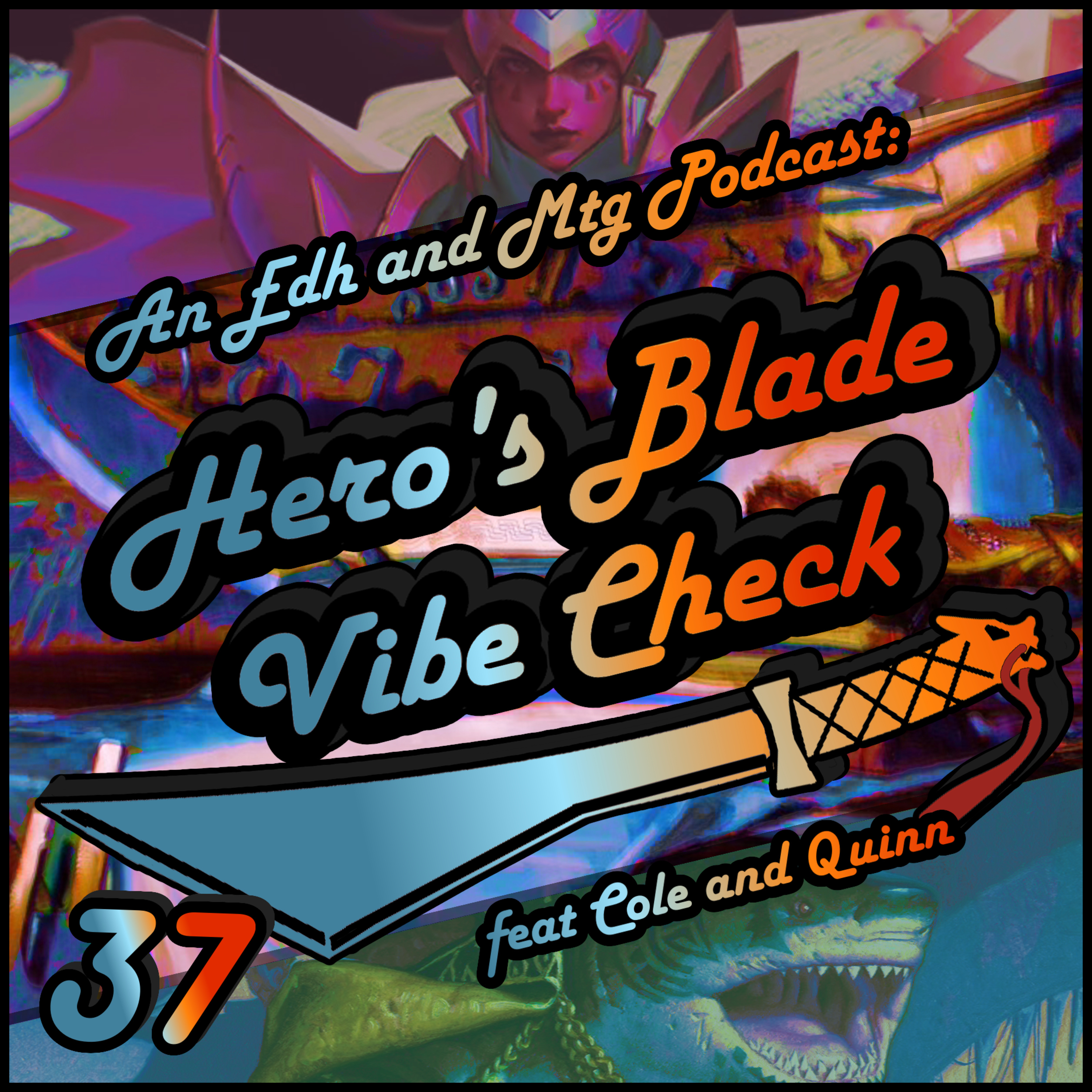 Hero\'s Blade Vibe Check, an EDH and MTG Podcast