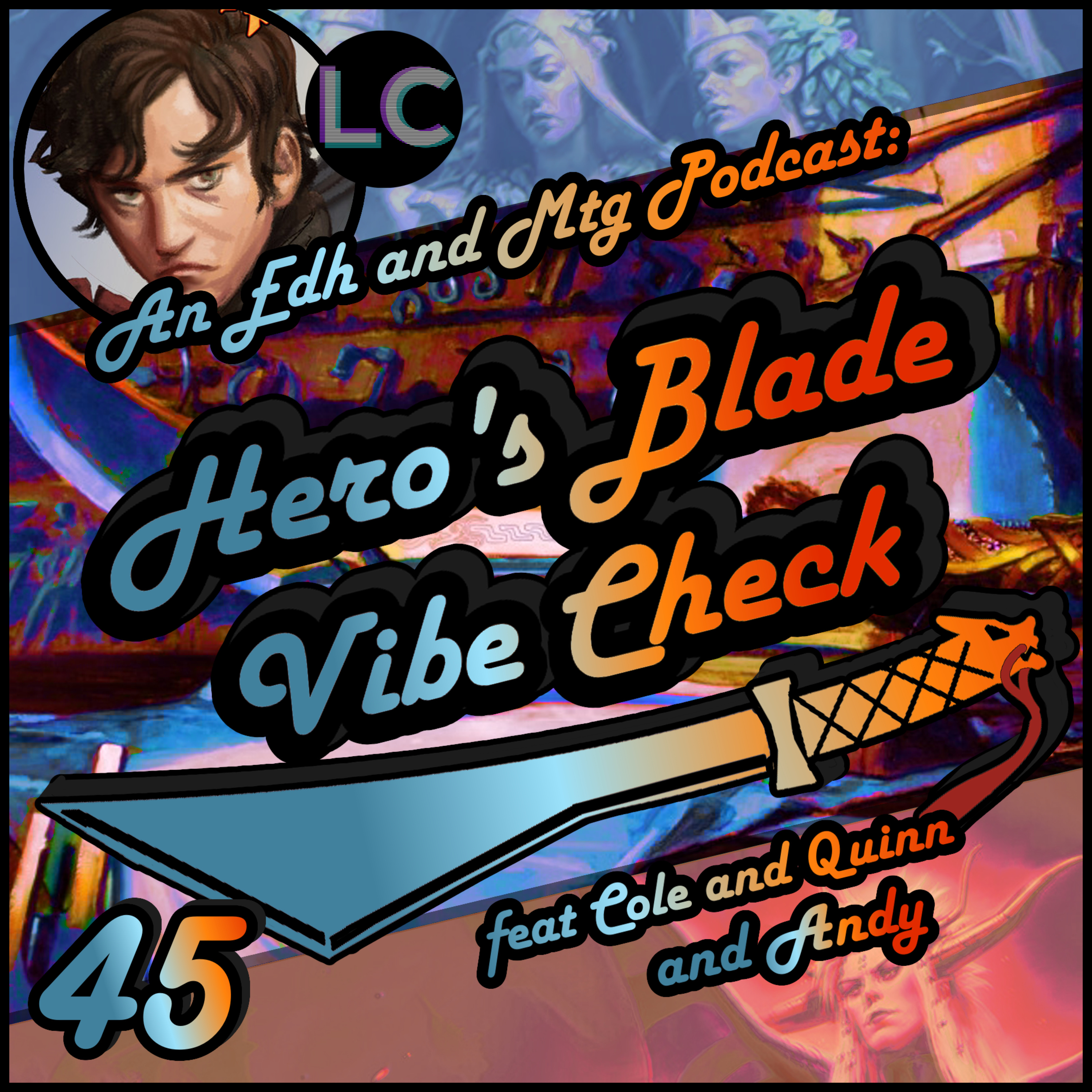 Hero\'s Blade Vibe Check, an EDH and MTG Podcast