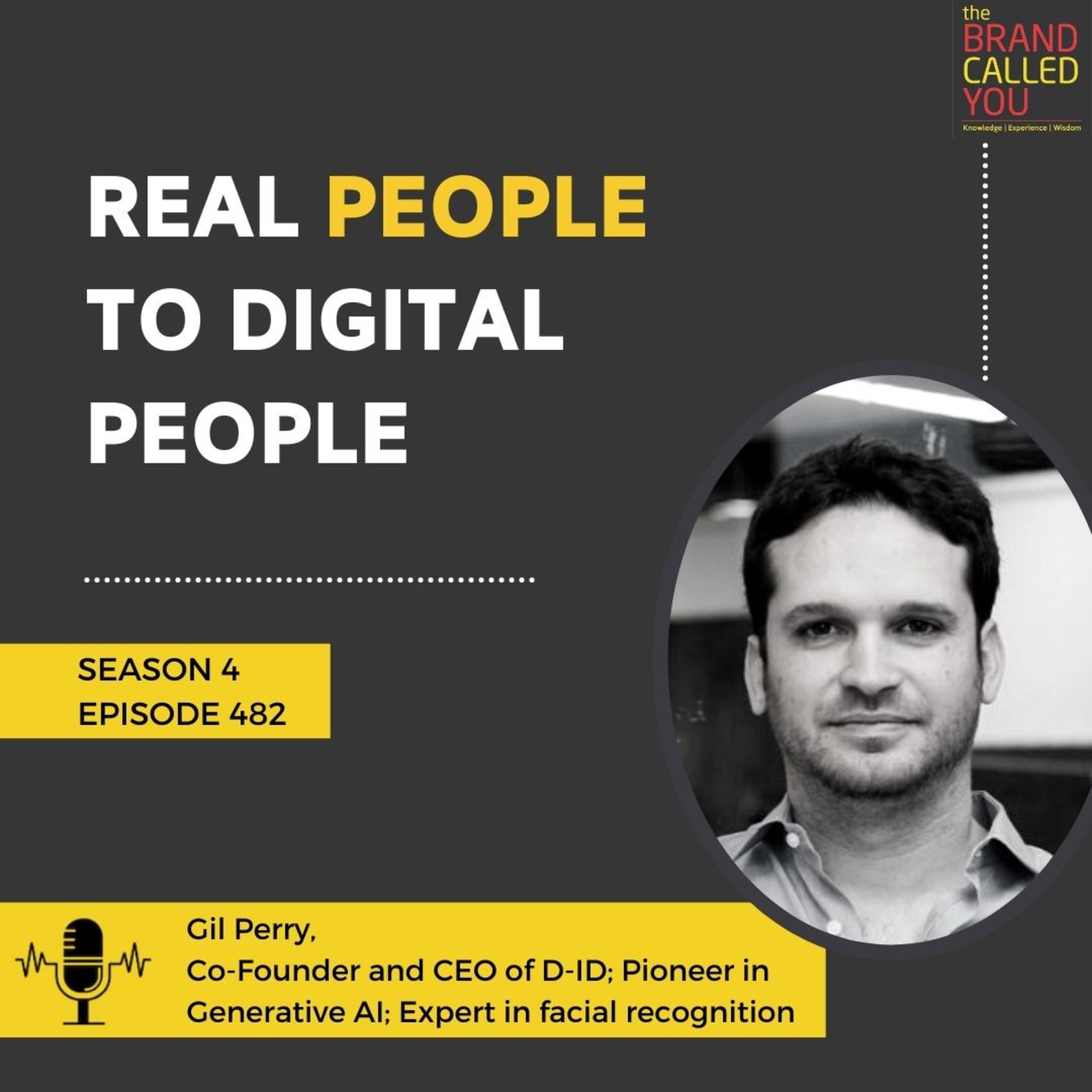 Real People to Digital People | Gil Perry | Co-Founder and CEO of D-ID; Pioneer in Generative AI; Expert in facial recognition